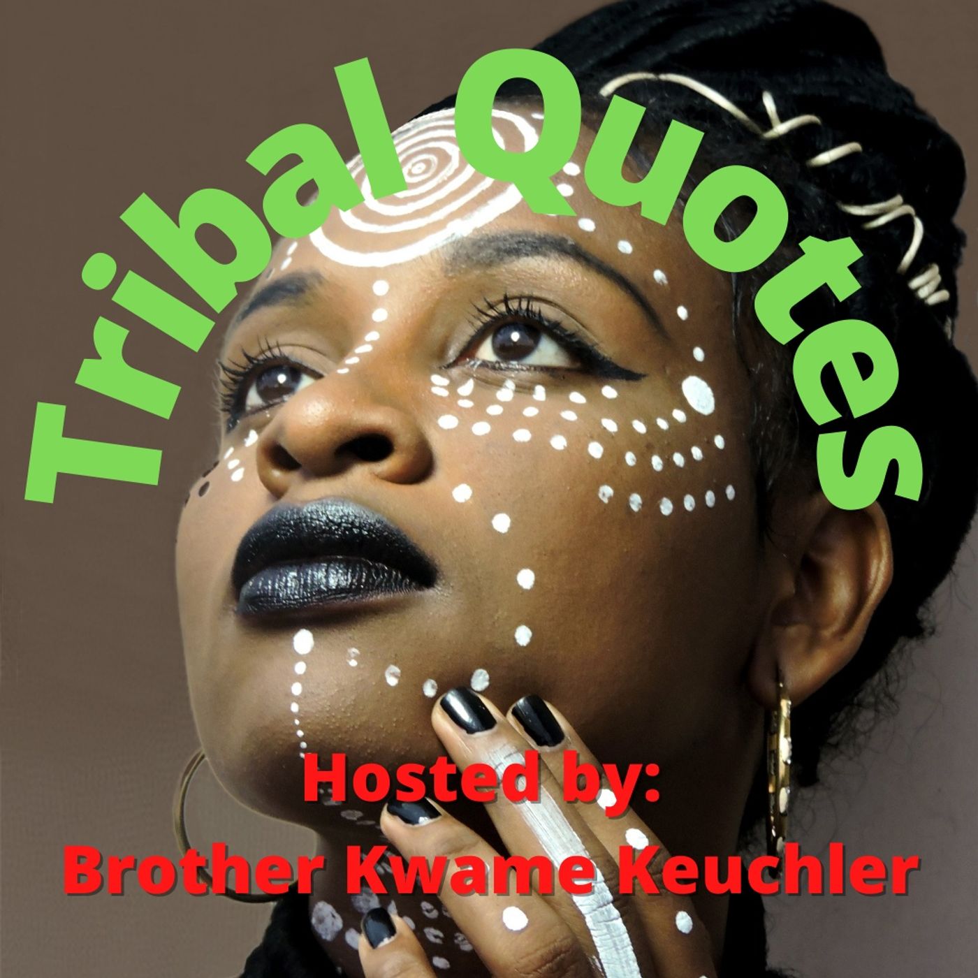 Tribal Quotes with Brother Kwame