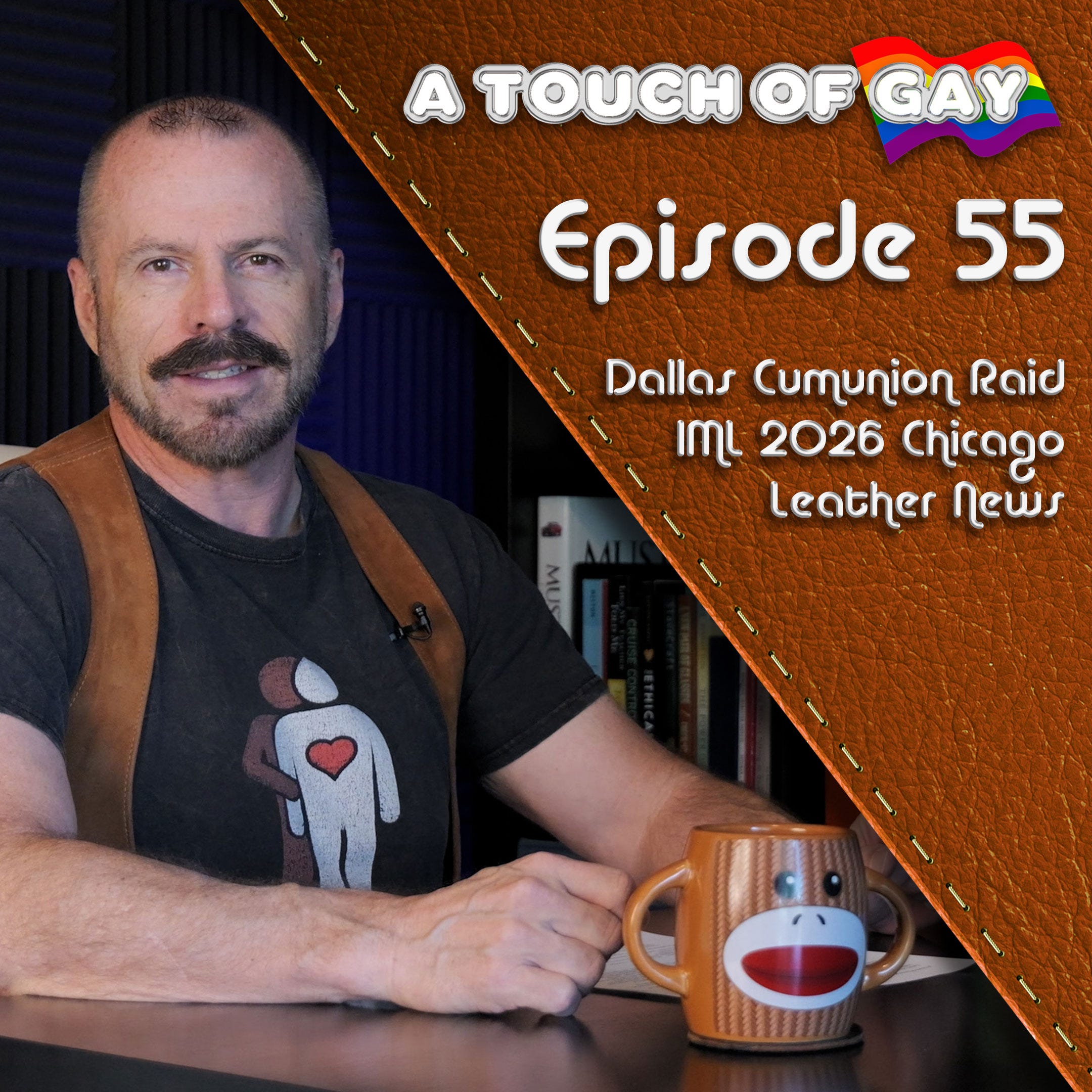 A Touch Of Gay #56: Dallas Cumunion Raid