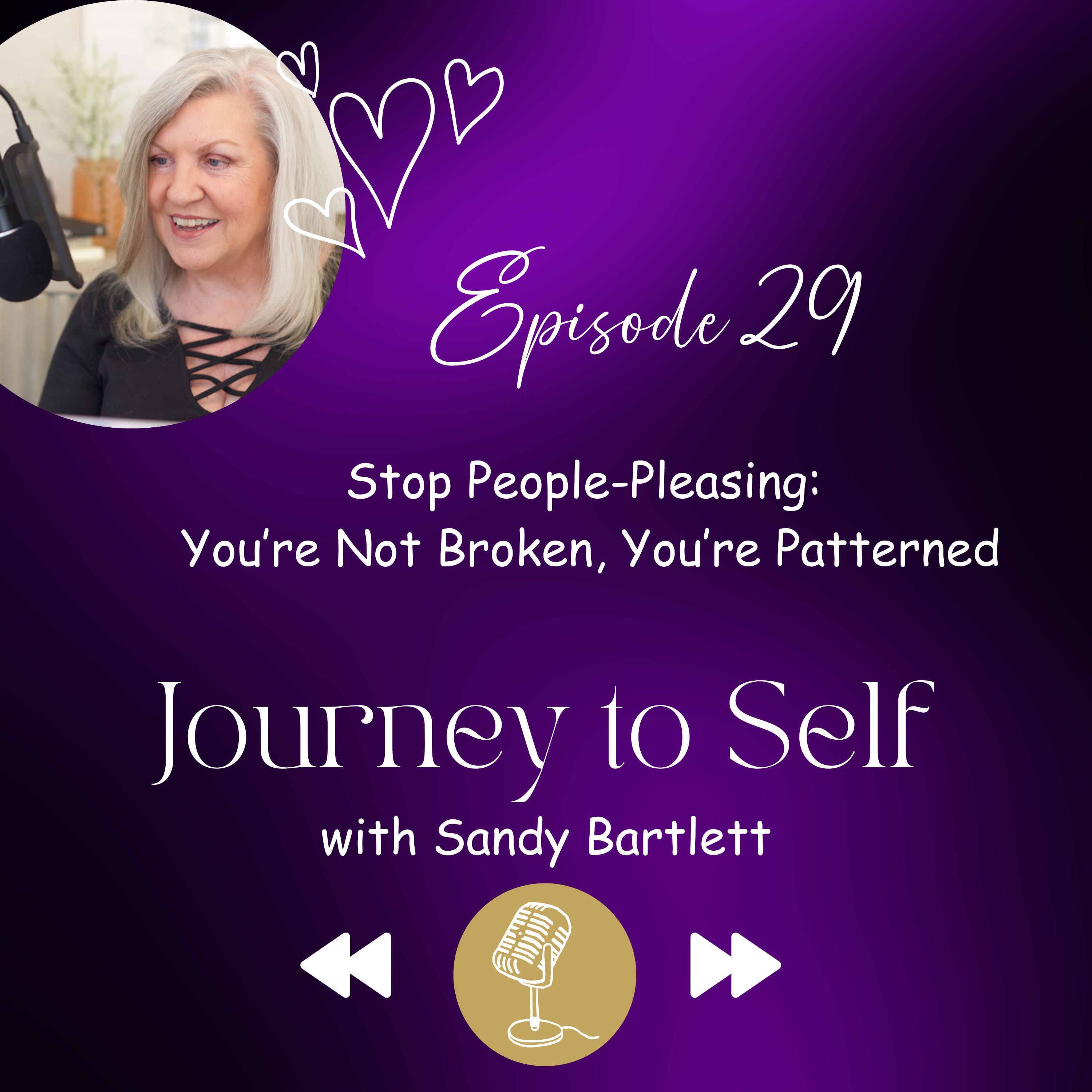 Episode 29 - Stop People Pleasing: You’re Not Broken, You’re Patterned episode artwork