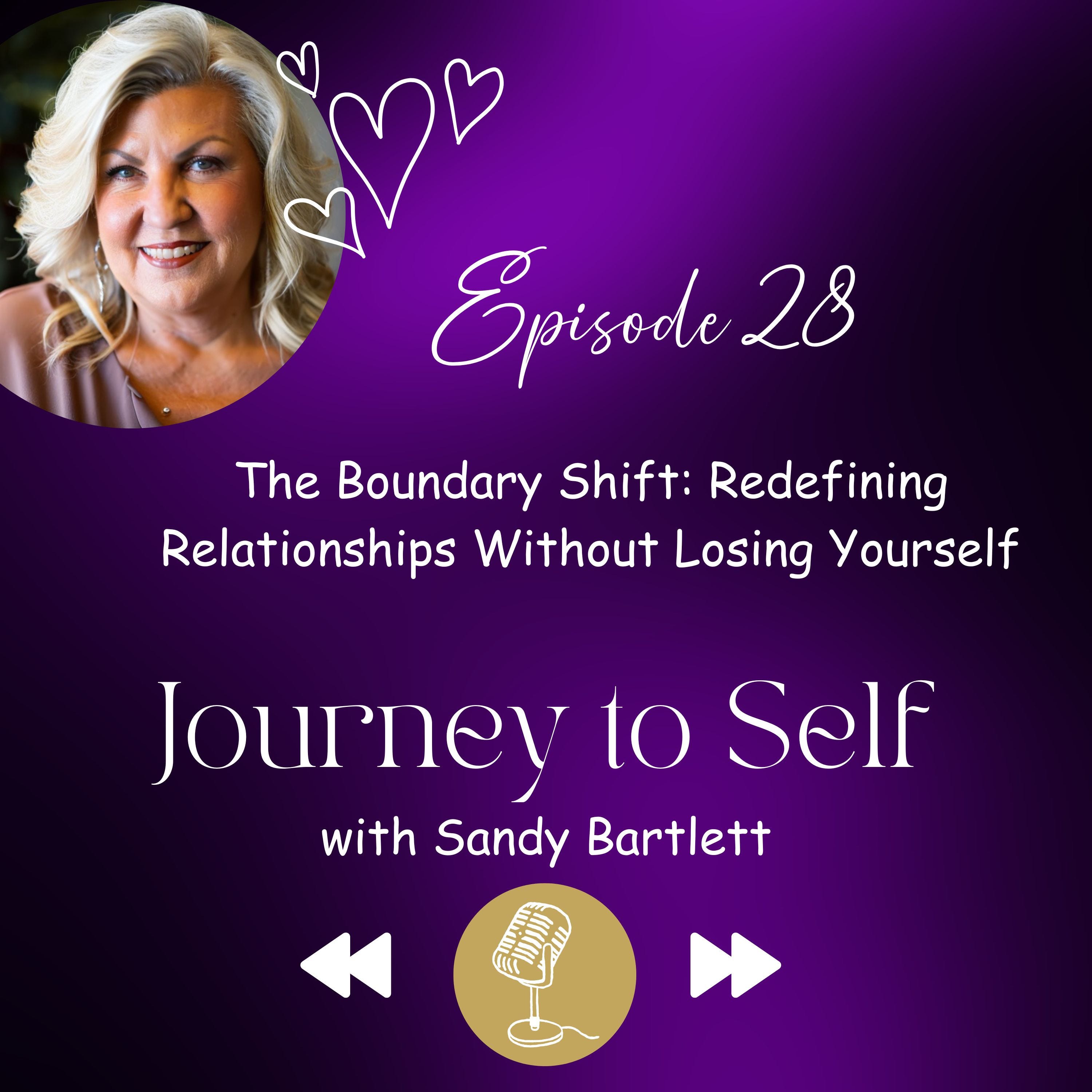 Episode 28 - The Boundary Shift: Redefining Relationships Without Losing Yourself episode artwork