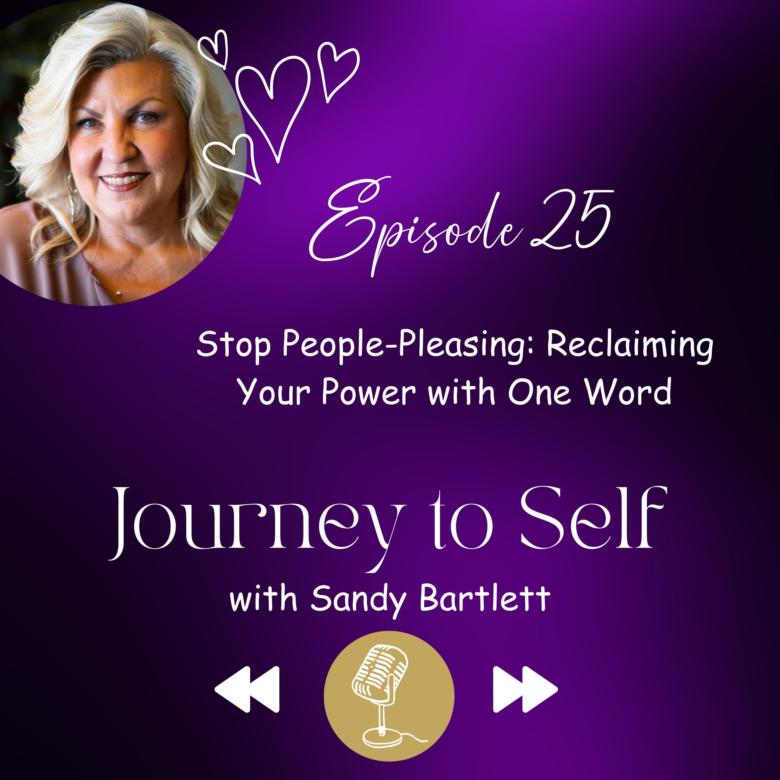 Episode 25 - Stop People-Pleasing: Reclaiming Your Power with One Word episode artwork