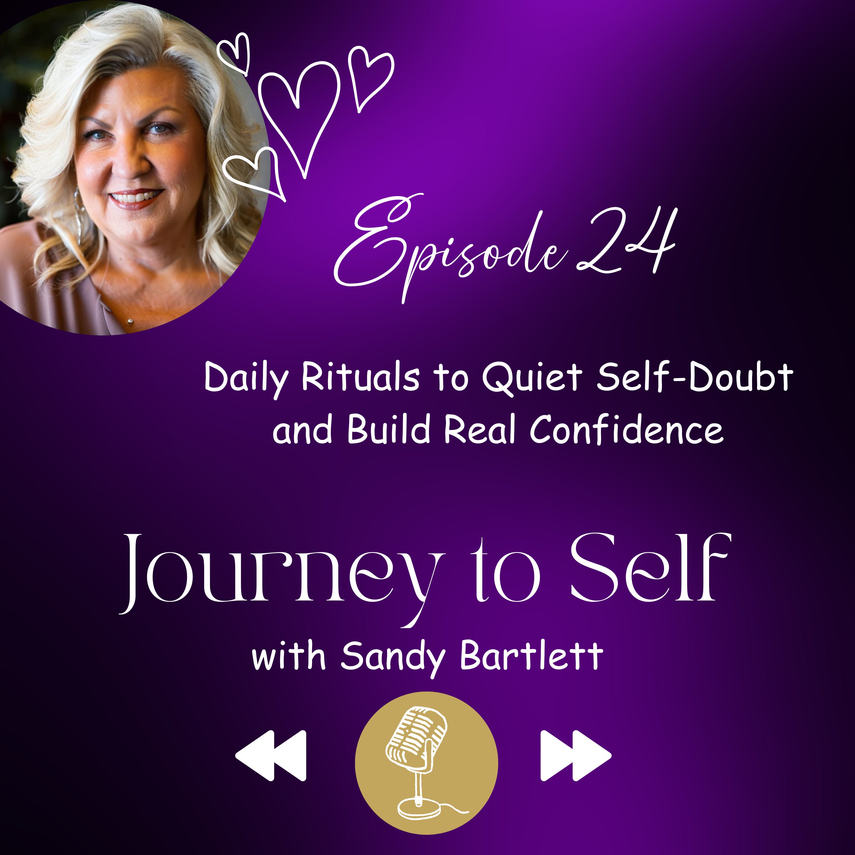 Episode 24 - Daily Rituals to Quiet Self-Doubt and Build Real Confidence episode artwork