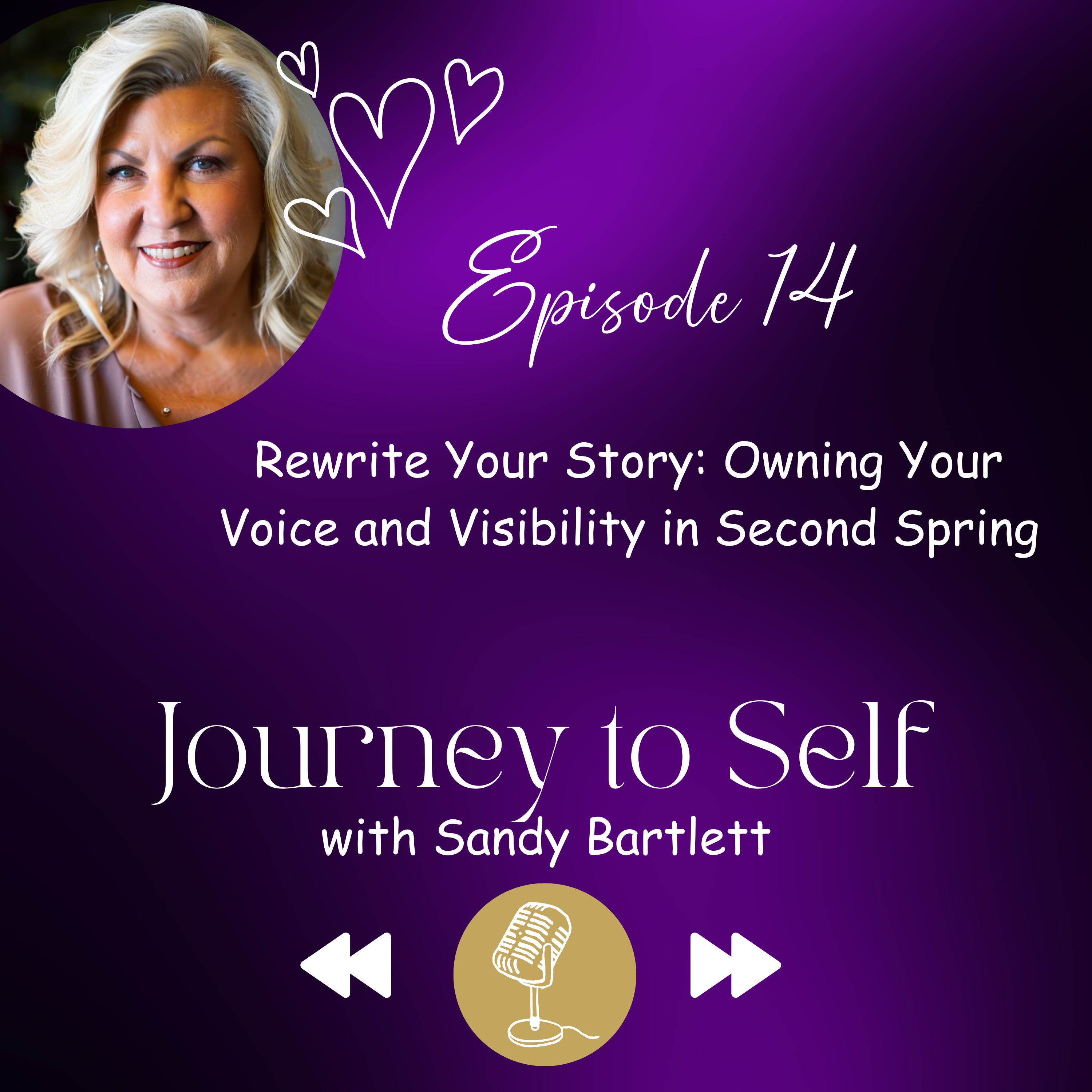 Episode 14: Rewrite Your Story: Owning Your Voice and Visibility in Second Spring episode artwork