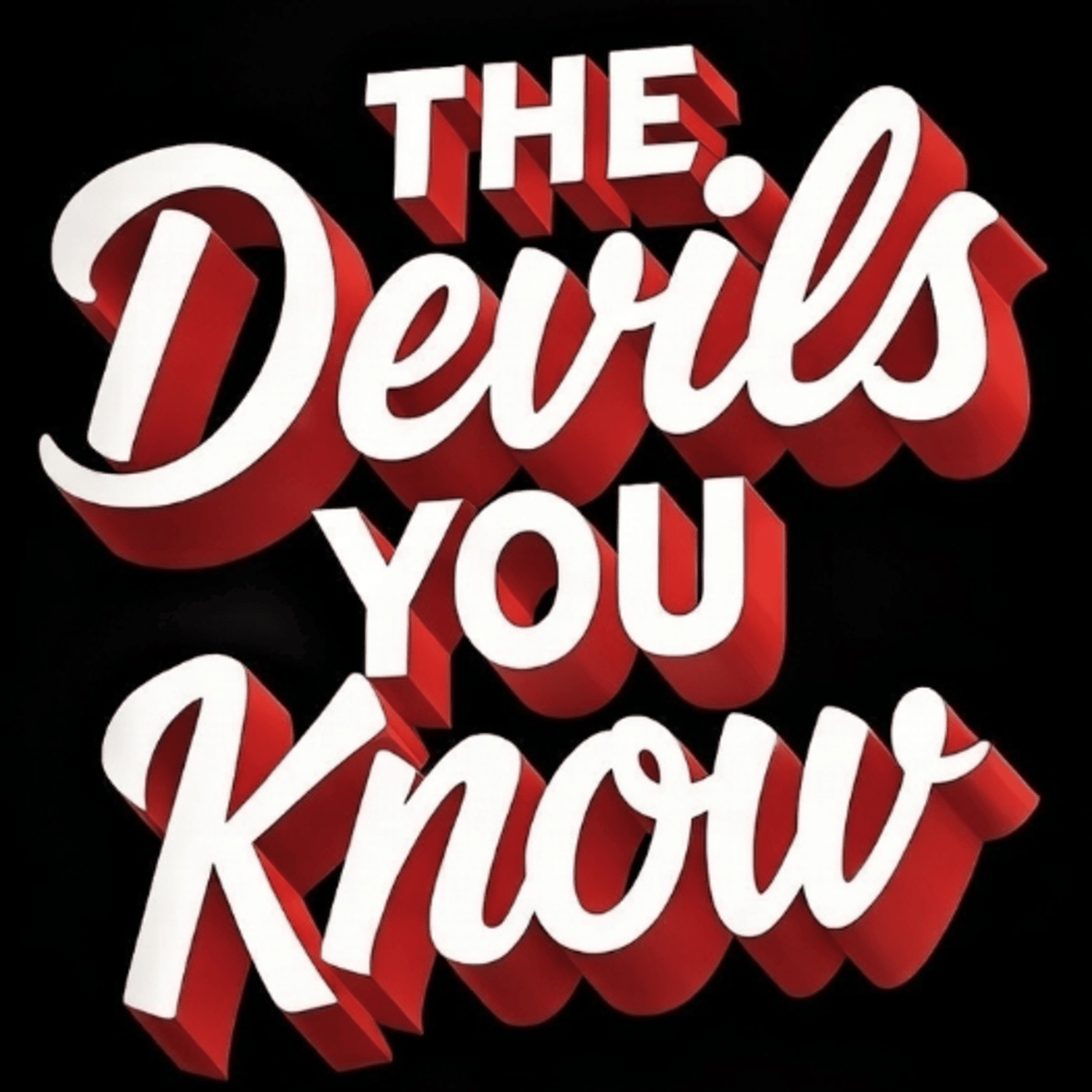 THE DEVILS YOU KNOW EPISODE 2 episode artwork