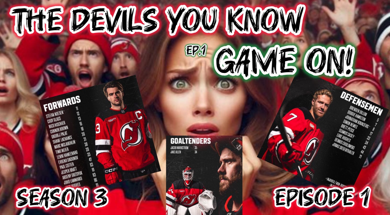THE DEVILS YOU KNOW - EPISODE 1 - SEASON 3- GAME ON! FANTASY PICKS, DEVILS LINEUP + MORE! episode artwork