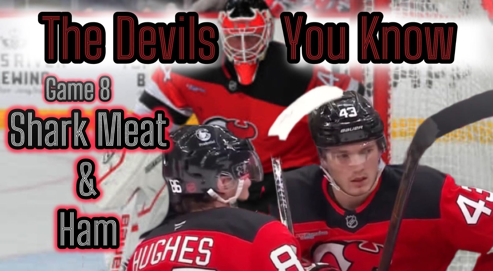 THE DEVILS YOU KNOW - SHARK MEAT & HAM - GAME 8 episode artwork