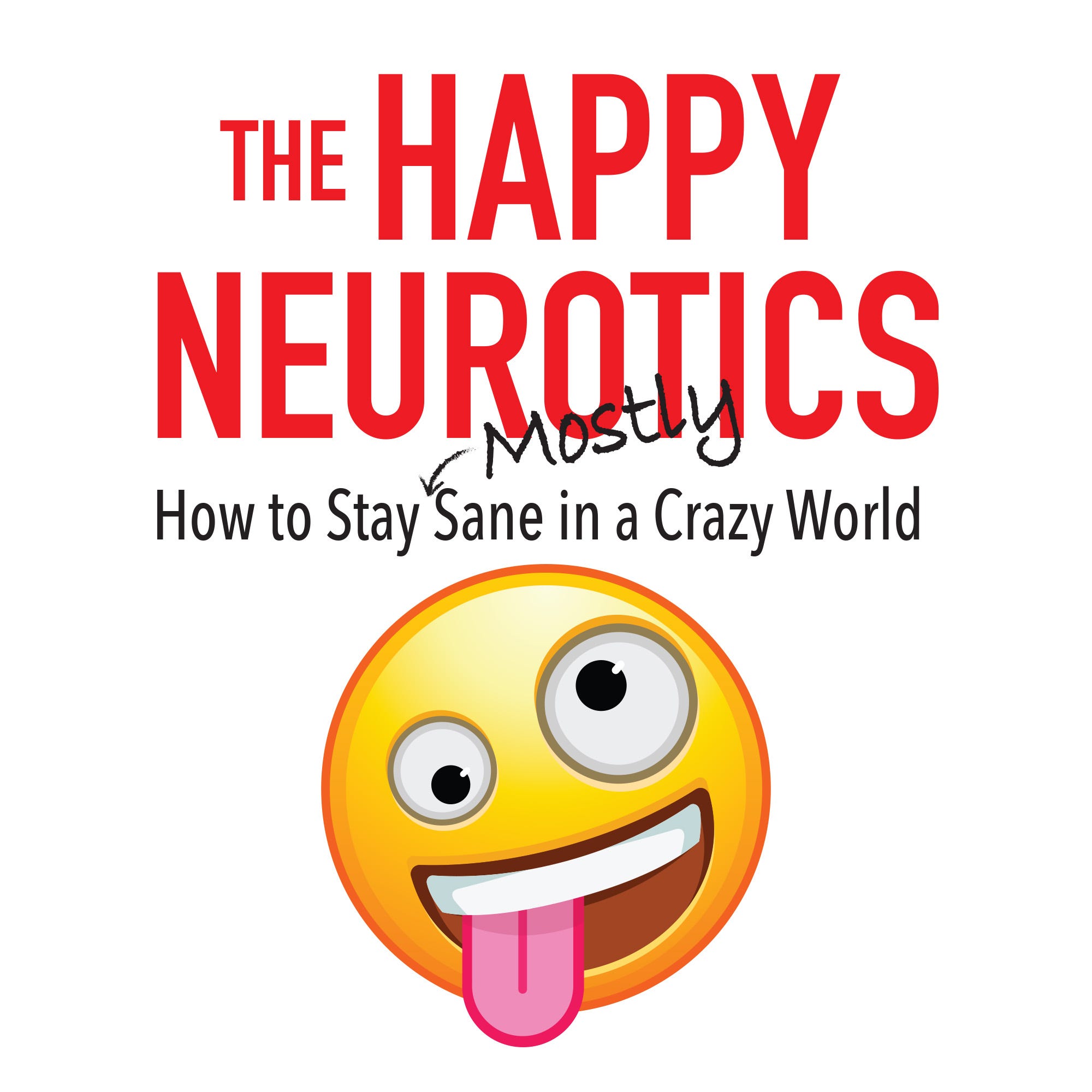 The Happy Neurotics Podcast
