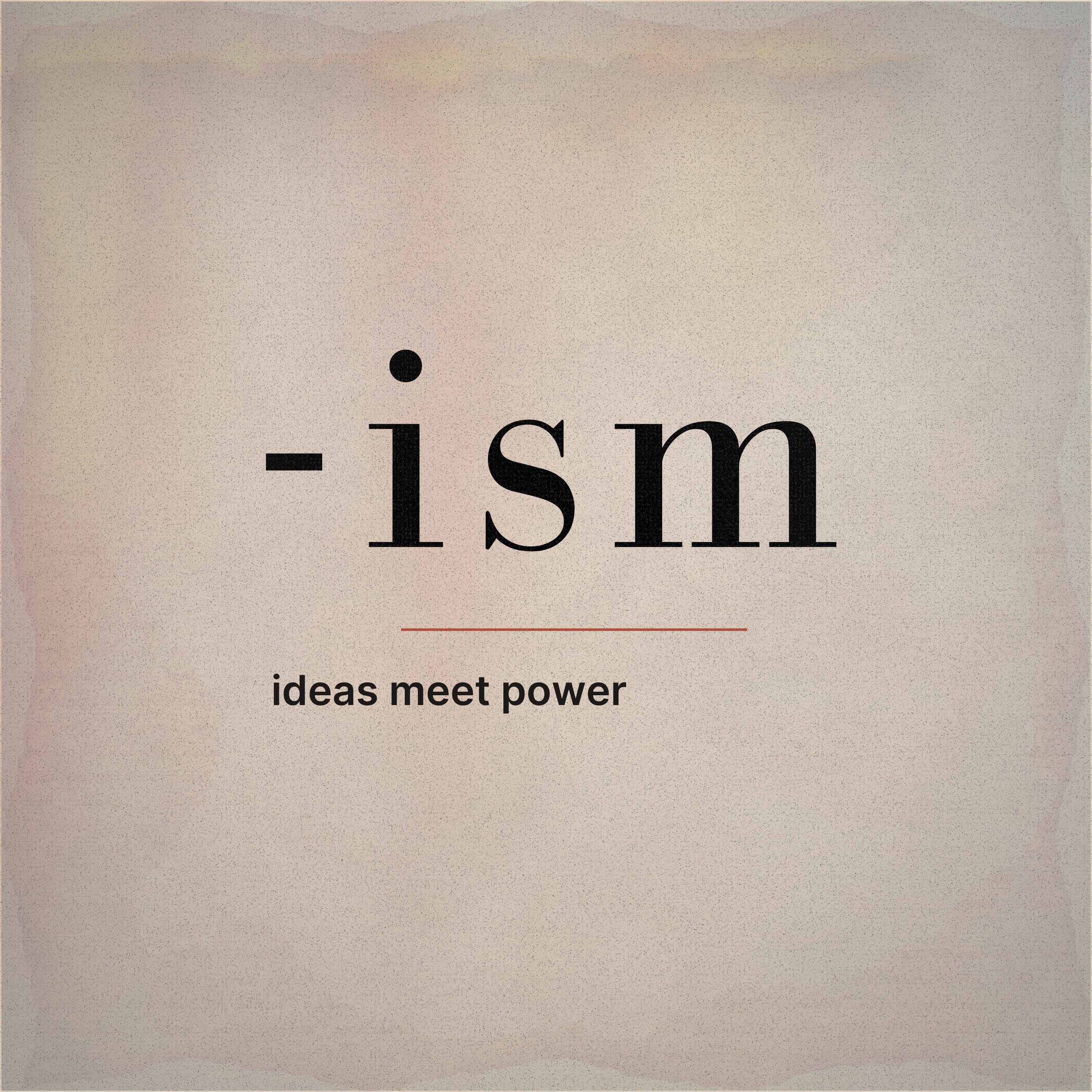 Introducing ISM: Ideas Meet Power episode artwork
