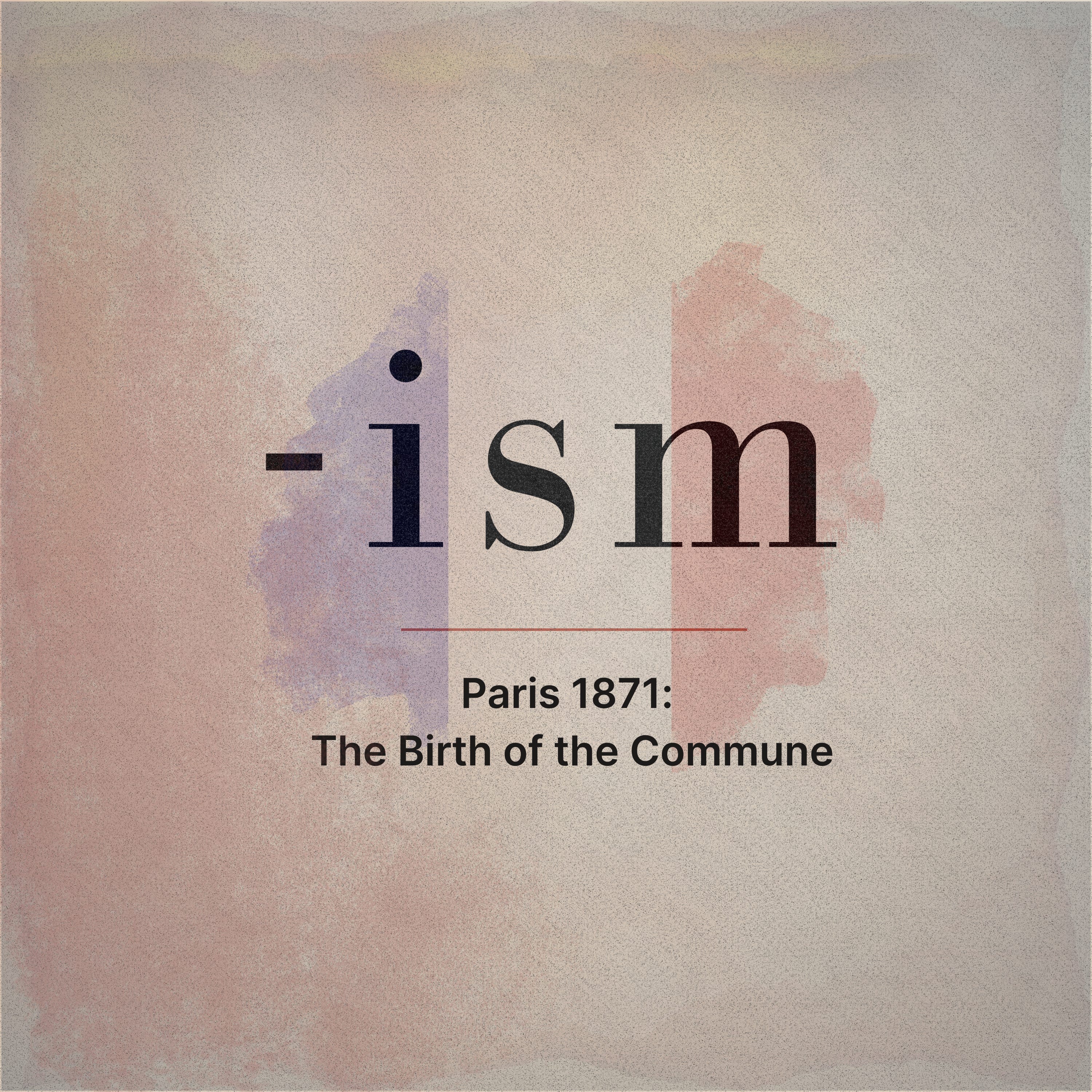 Paris 1871: The Birth of the Commune (S1E7) episode artwork