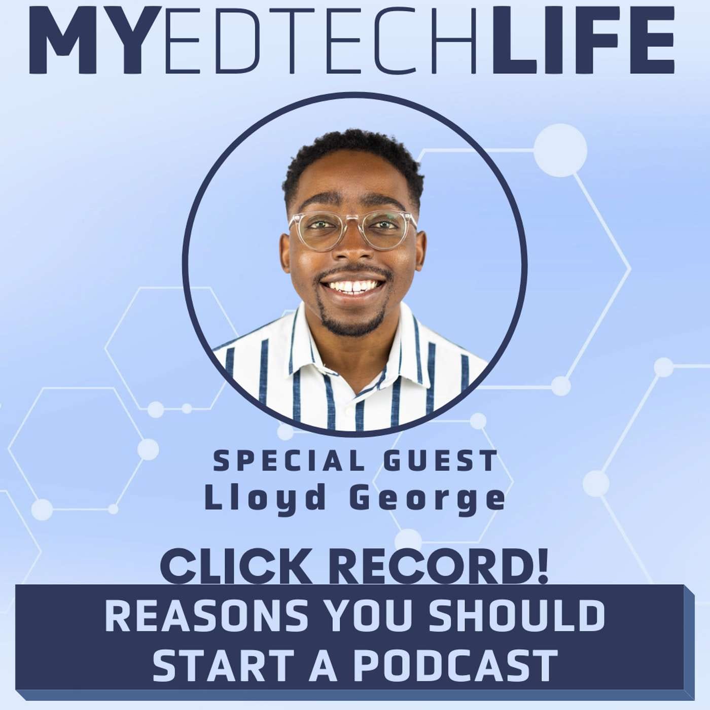Episode 150: Click Record! Reasons You Should Start A Podcast