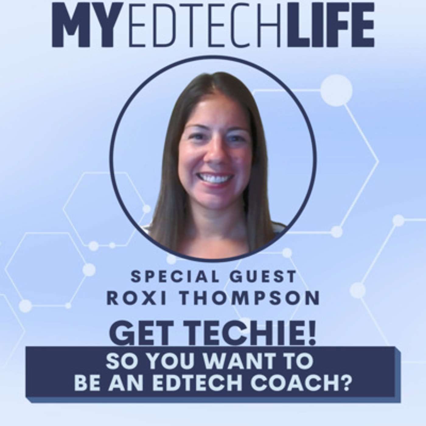 Episode 125: Get Techie! So You Want to Be An EdTech Coach? episode artwork