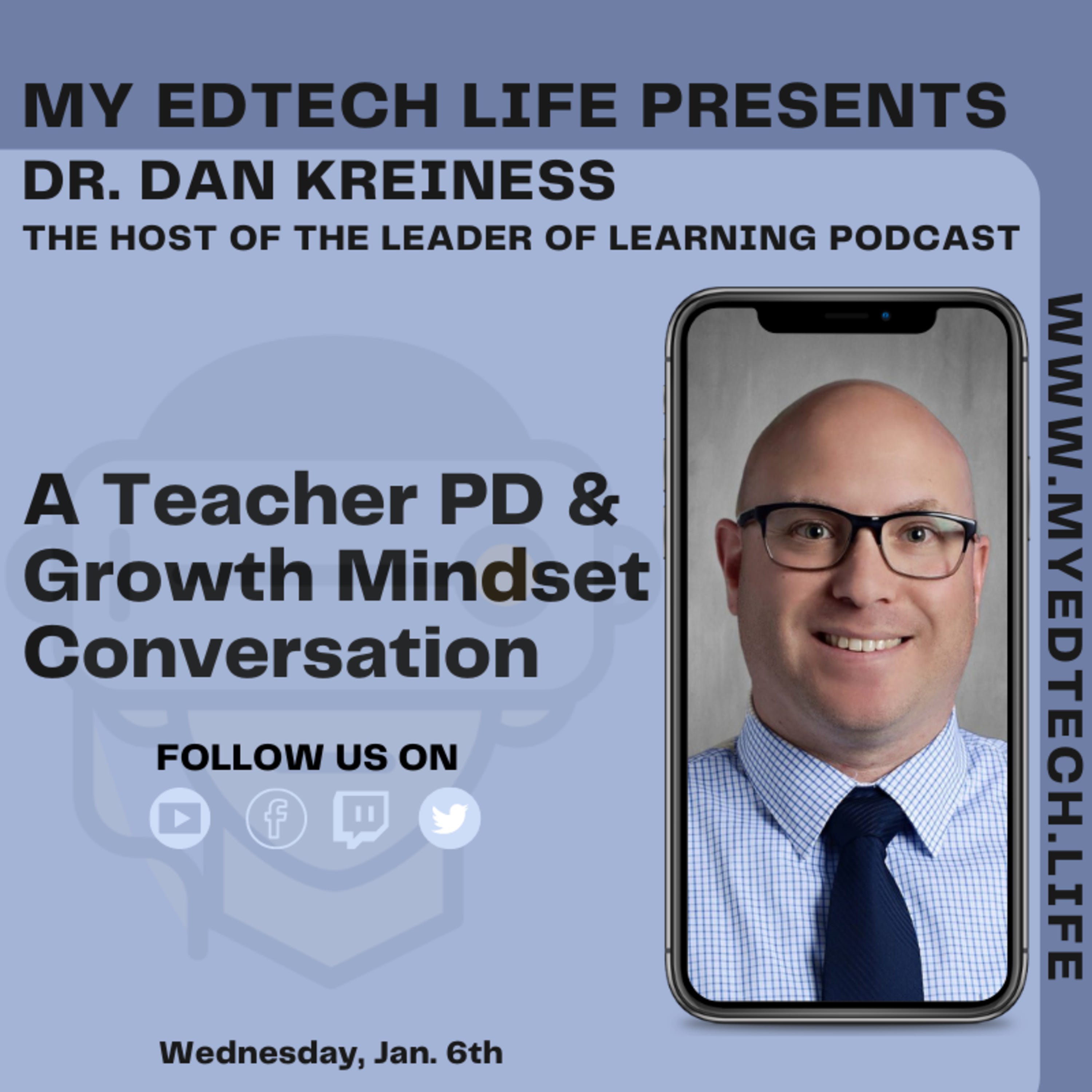 Episode 36: My EdTech Life Presents: A Teacher PD & Growth Mindset Conversation with Dr. Dan Kreiness episode artwork