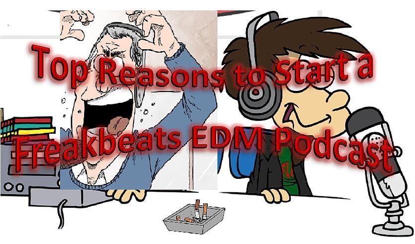 Top reasons for doing an electronic dance music podcast | Ep. 26 episode artwork
