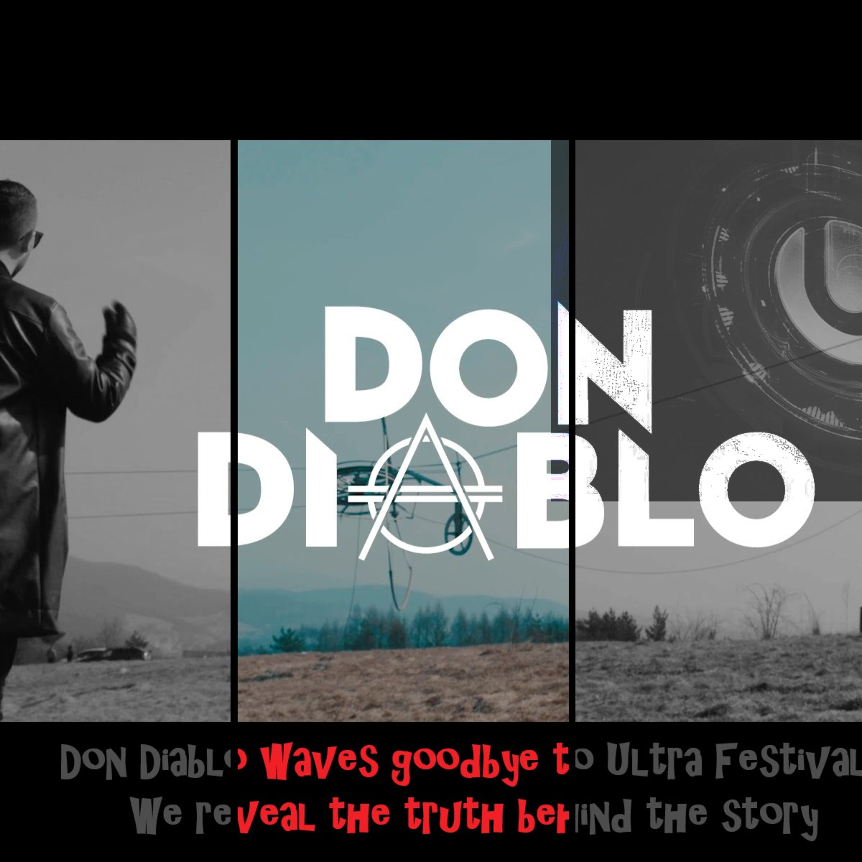 Don Diablo fires shots at Ultra Festival- we reveal what happened | Episode 27 episode artwork