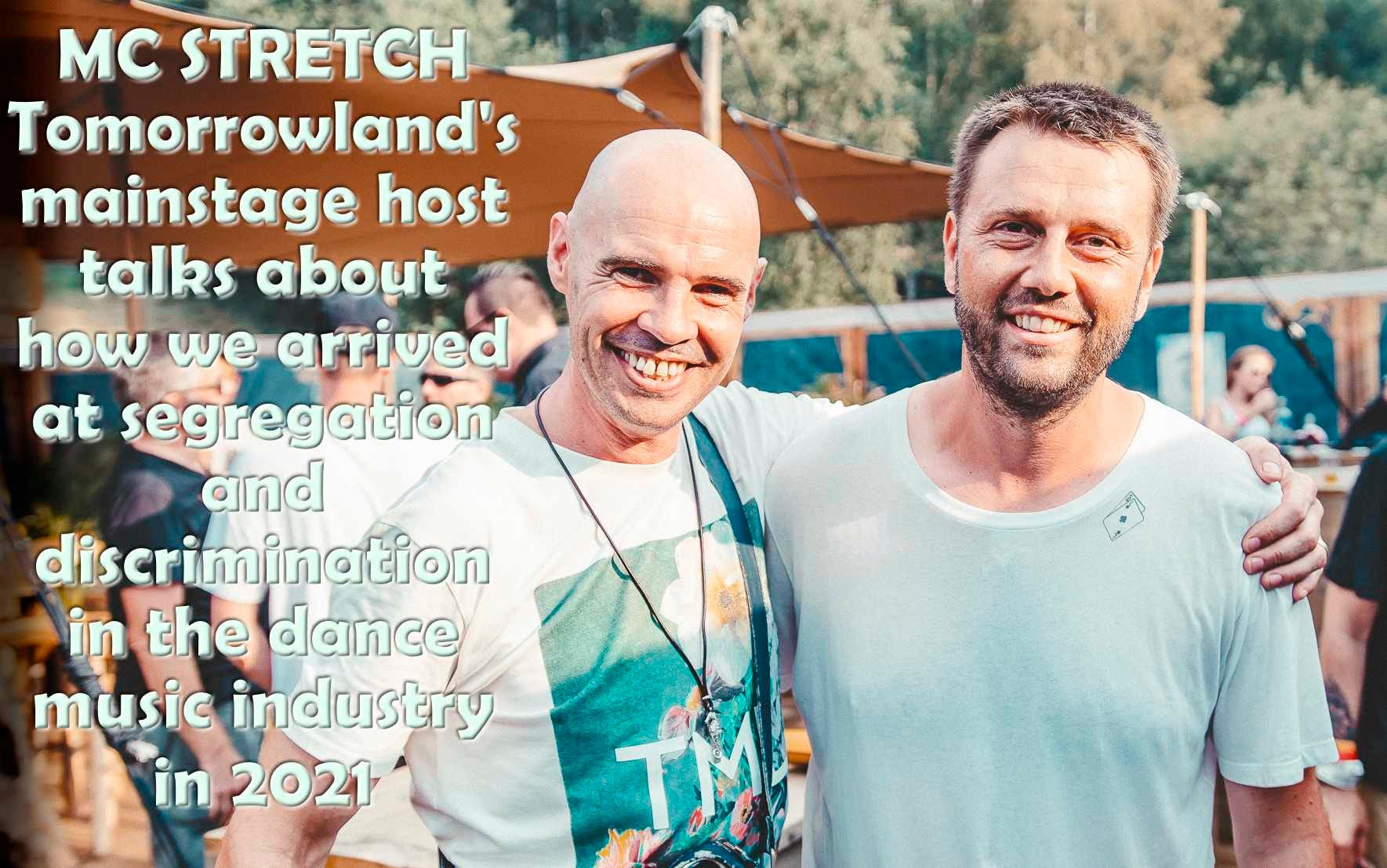 MC STRETCH Tomorrowland's mainstage host talks about how we arrived at segregation and discrimination in the dance music industry in 2021 | Ep 188