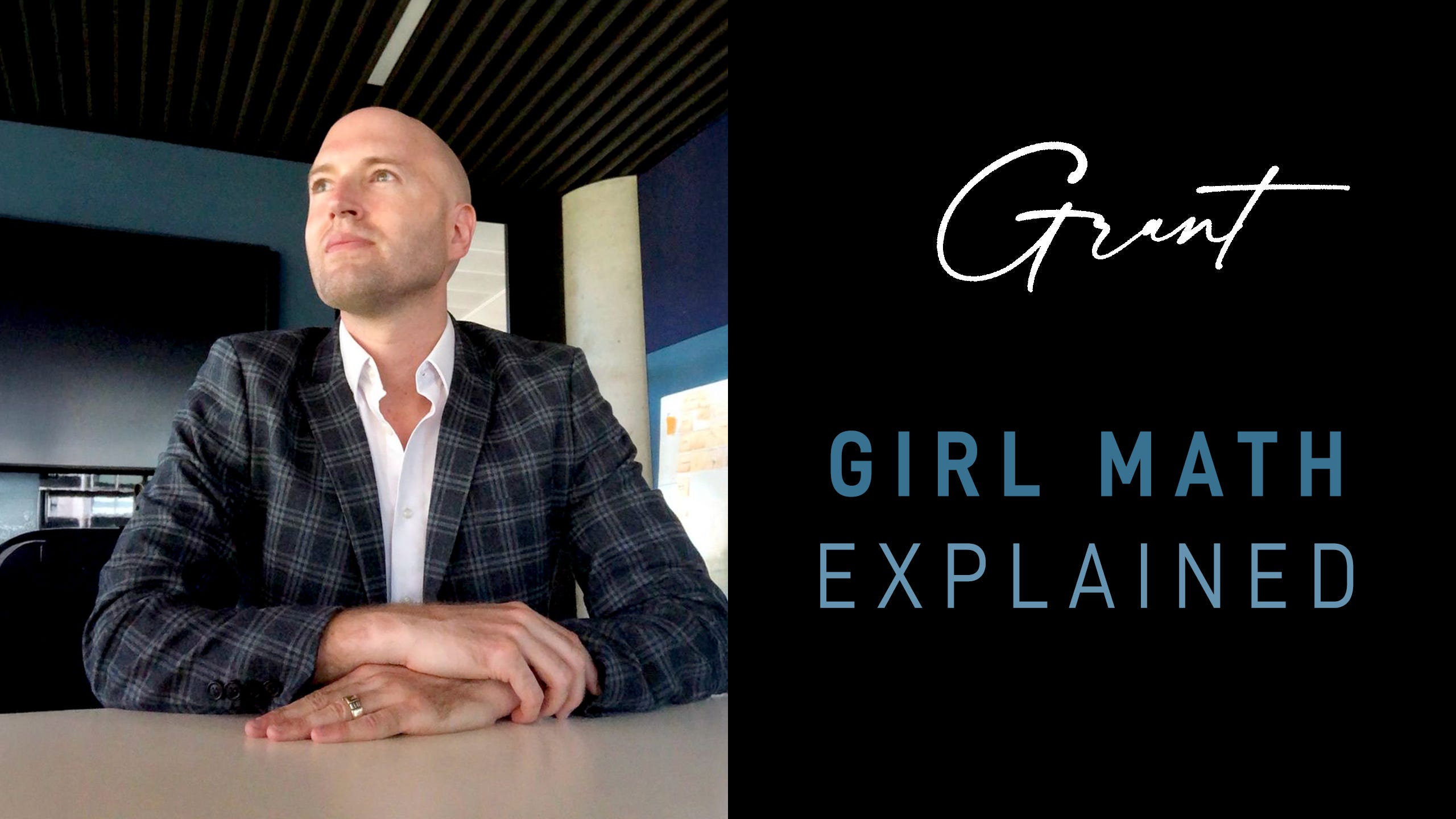 Grant: Girl Math Explained