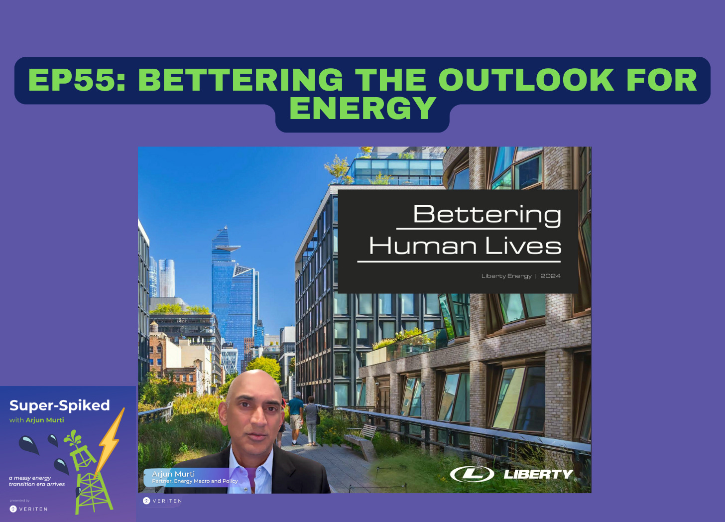 Super-Spiked Videopods (EP55): Bettering The Outlook for Energy