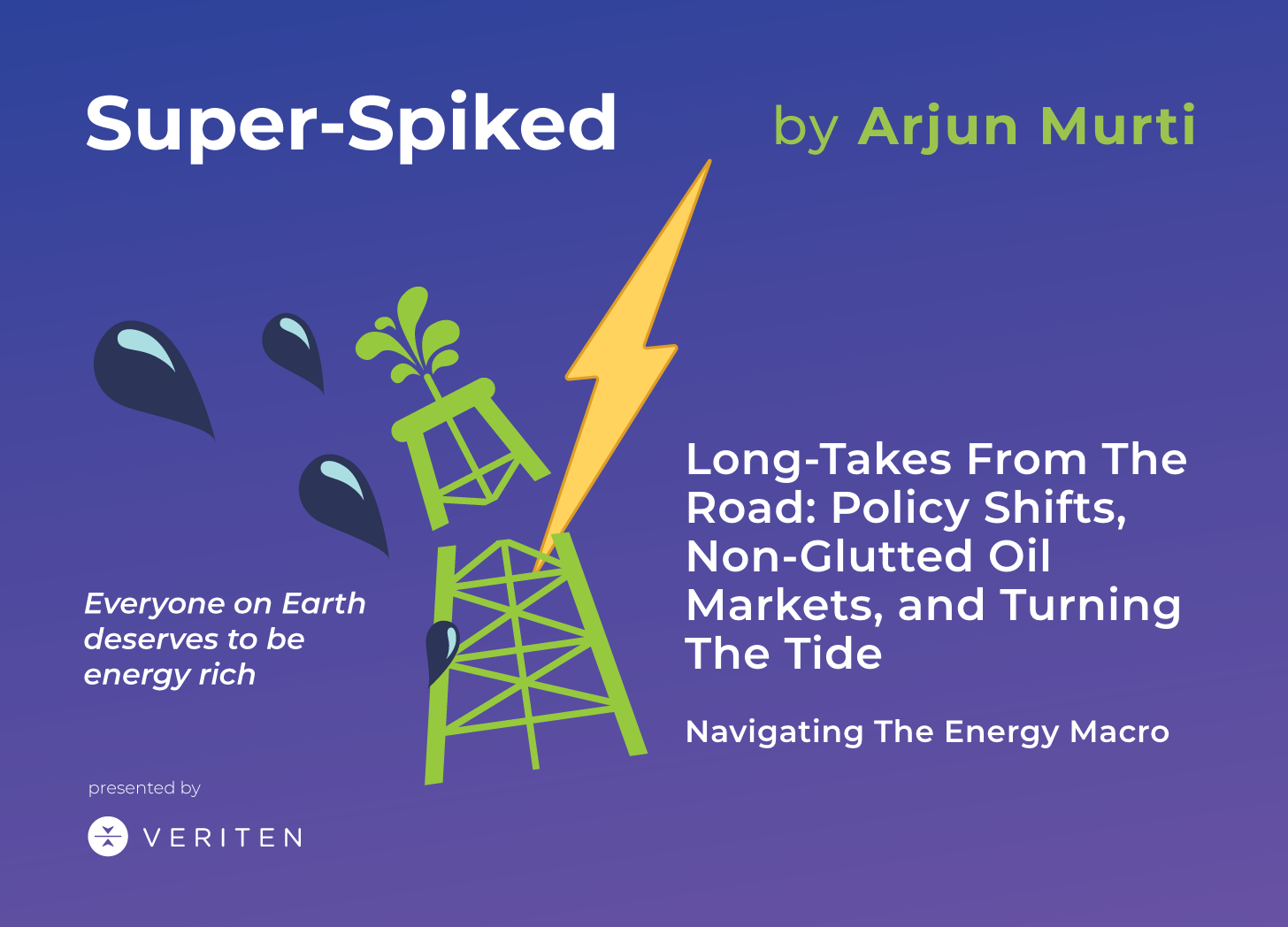Super-Spiked Videopods (EP78): Long-Takes From The Road: Policy Shifts, Non-Glutted Oil Markets, and Turning The Tide