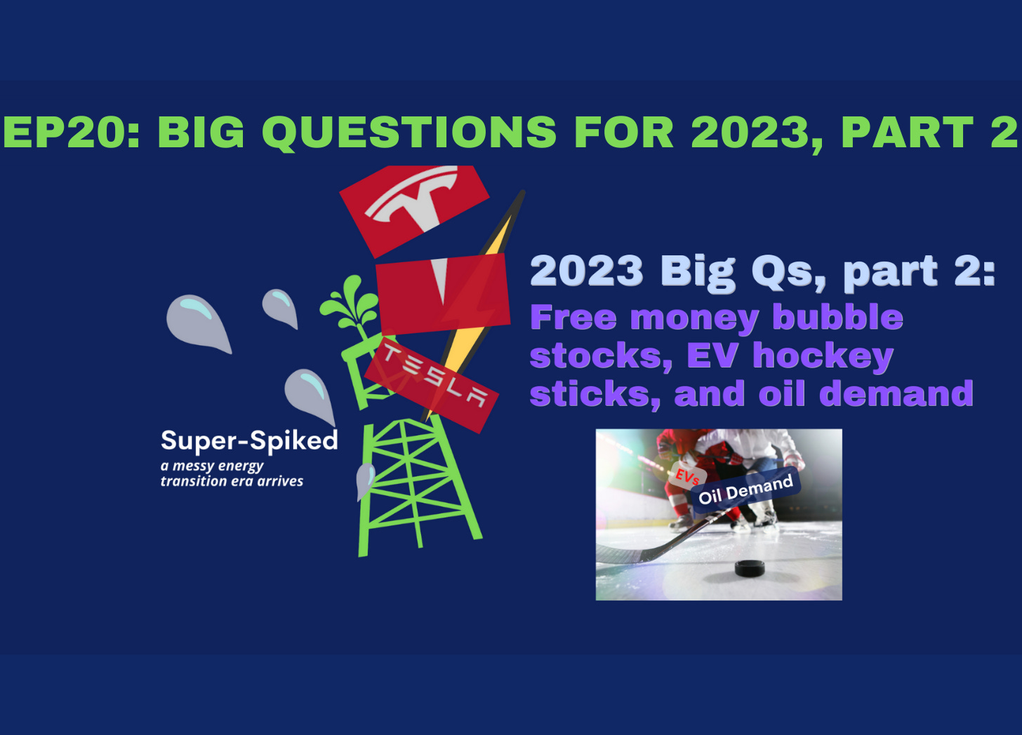 Super-Spiked Videopods (EP20): Free money bubble stocks, EV hockey sticks, and oil demand