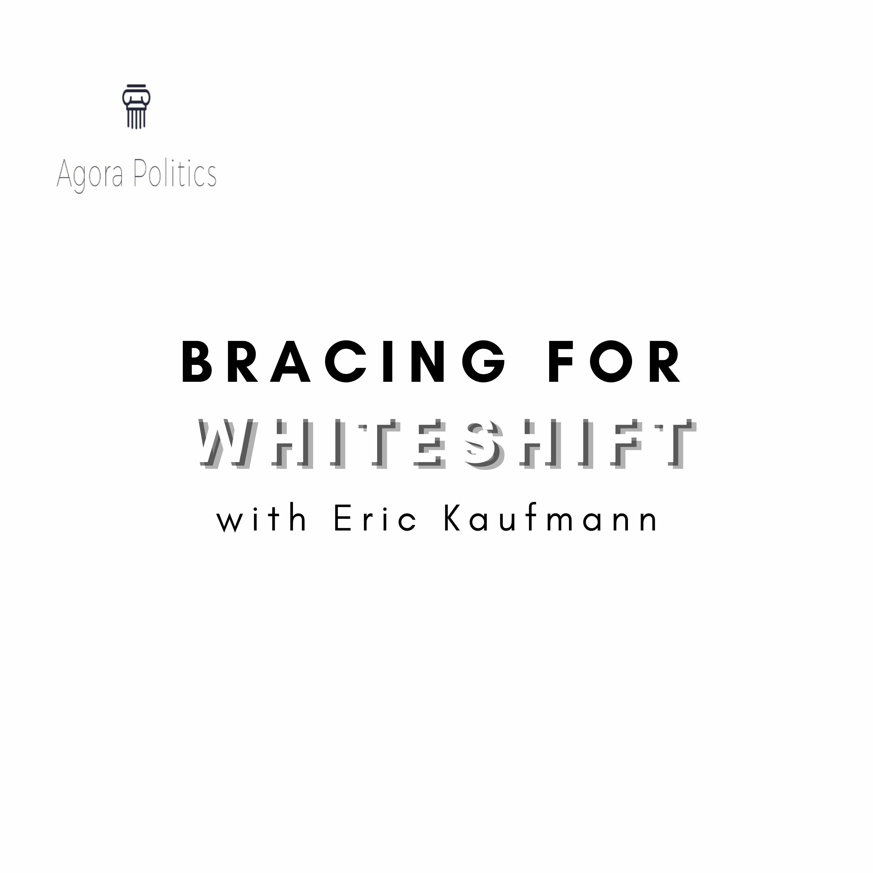 19: Bracing for Whiteshift with Eric Kaufmann thumbnail