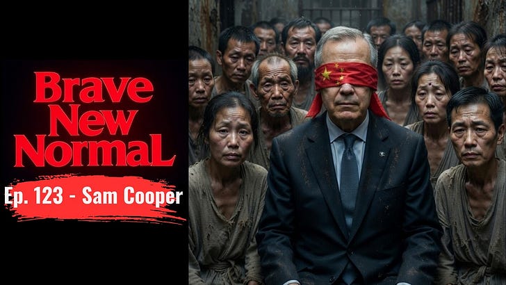 Ep. 123 - Sam Cooper: Mark Carney's China Labor Camp Conundrum