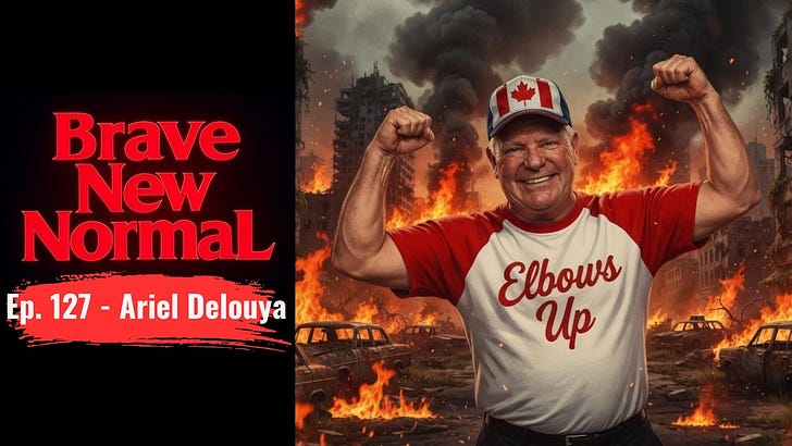 Ep. 127 - Ariel Delouya: A Former Canadian Diplomat on the Elbows Up Delusion episode artwork
