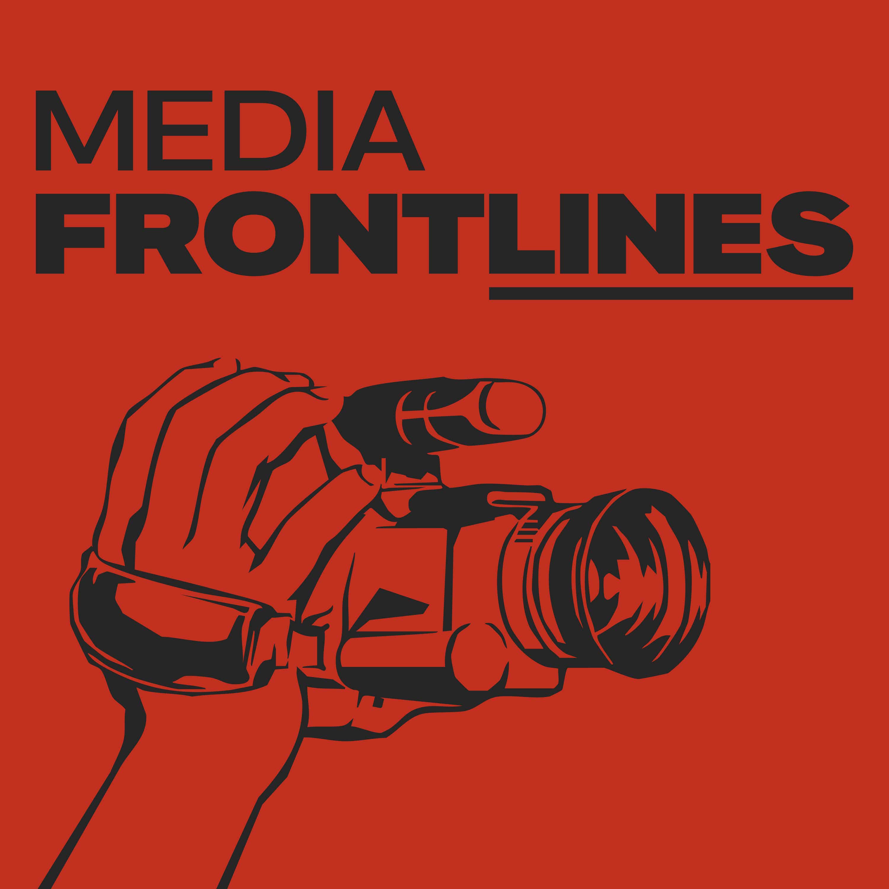 MEDIA FRONTLINES Podcast podcast artwork