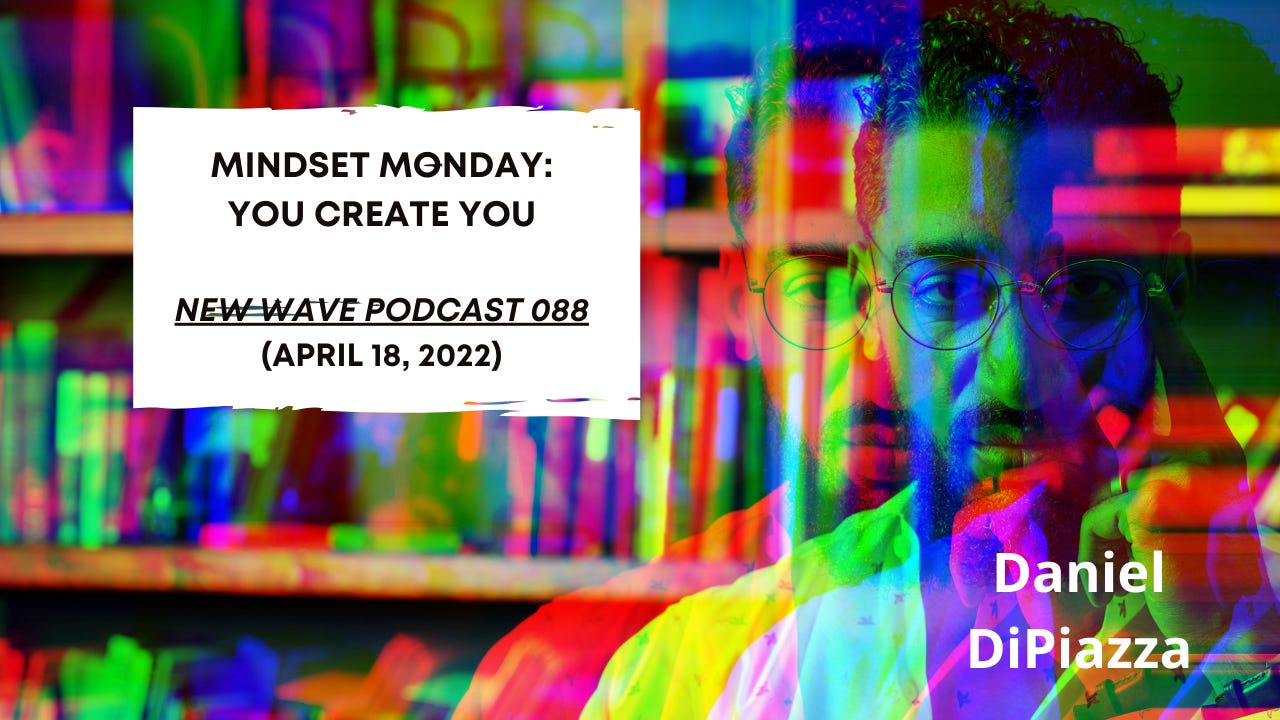 EP088: Mindset Monday — You Create You episode artwork