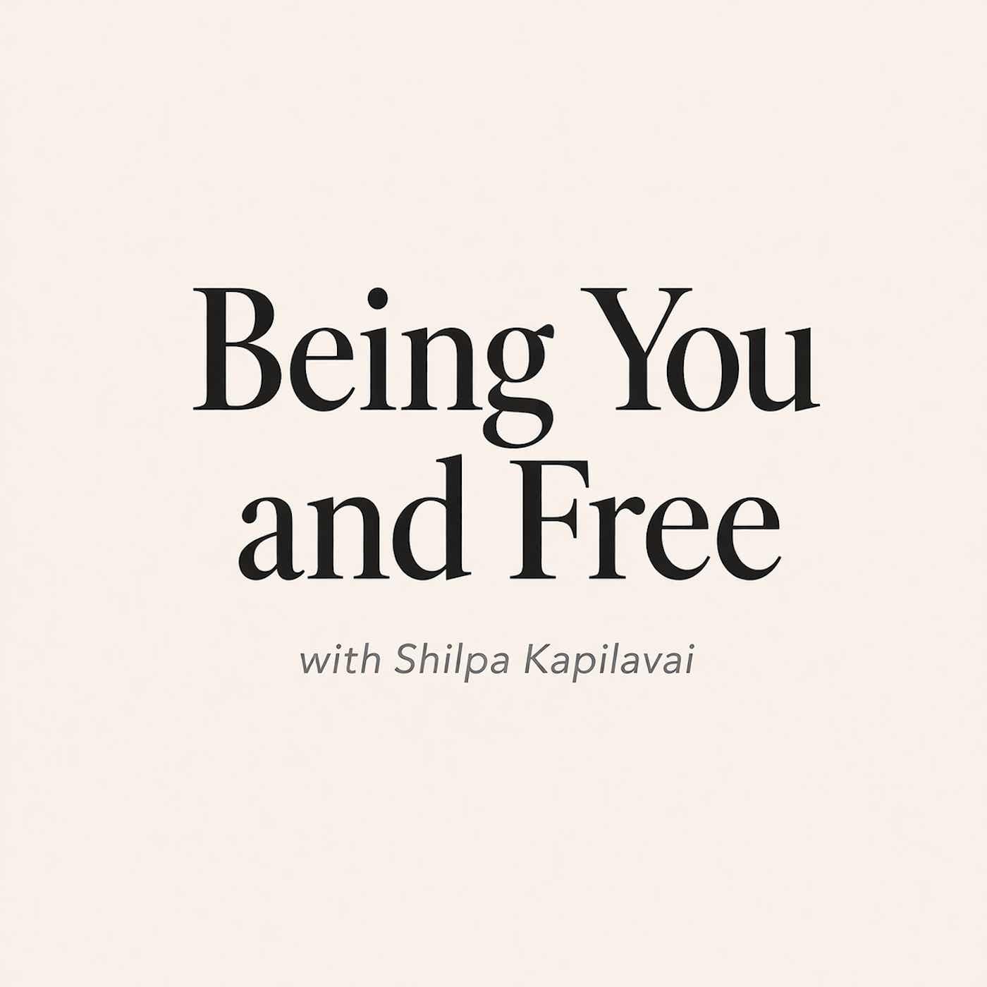 Being You and Free