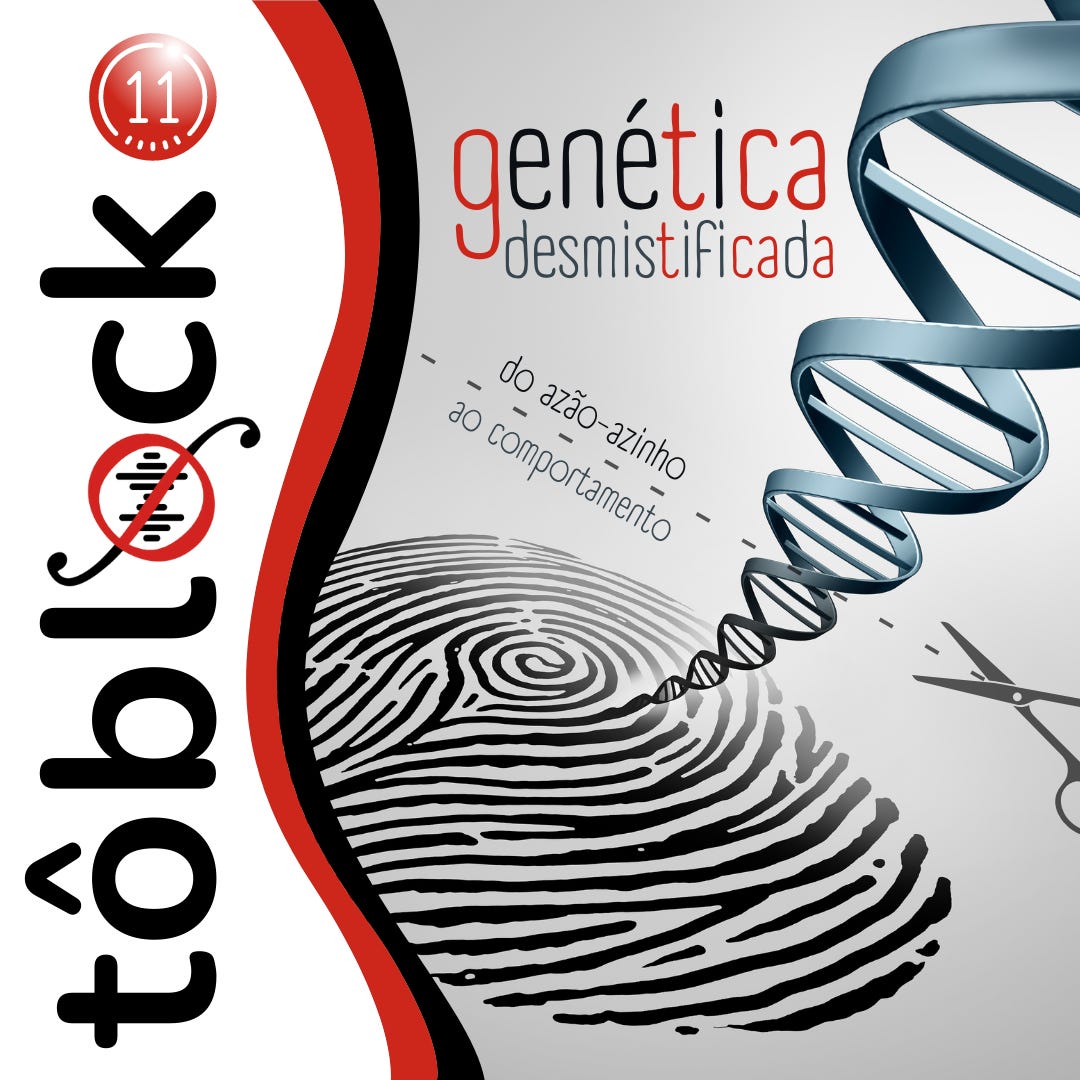 #11 - Genética desmistificada: do azão-azinho ao comportamento