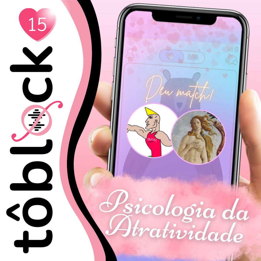 #15 - Psicologia da Atratividade (com Felipe Novaes)