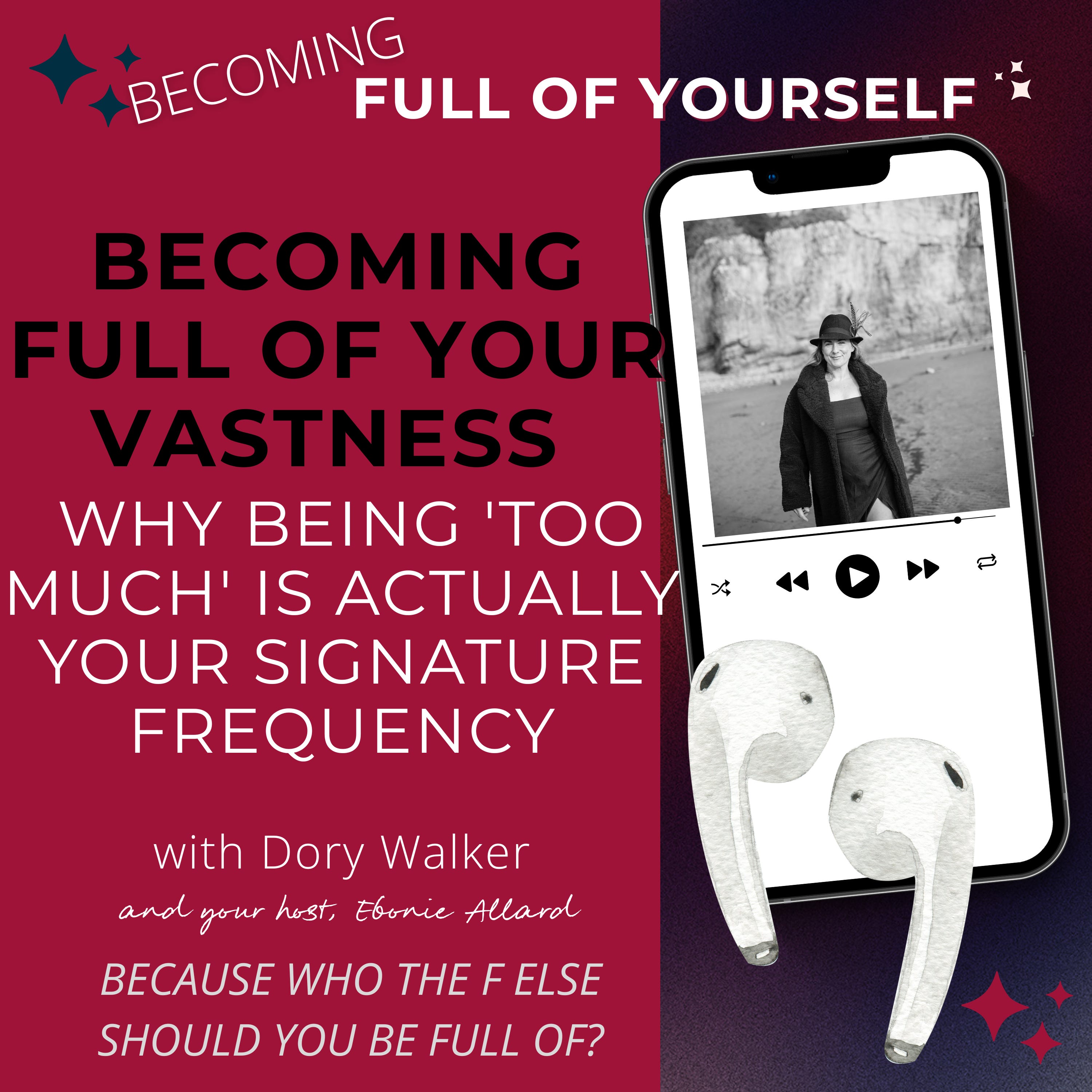 Becoming Full of Your Vastness with Dory Walker