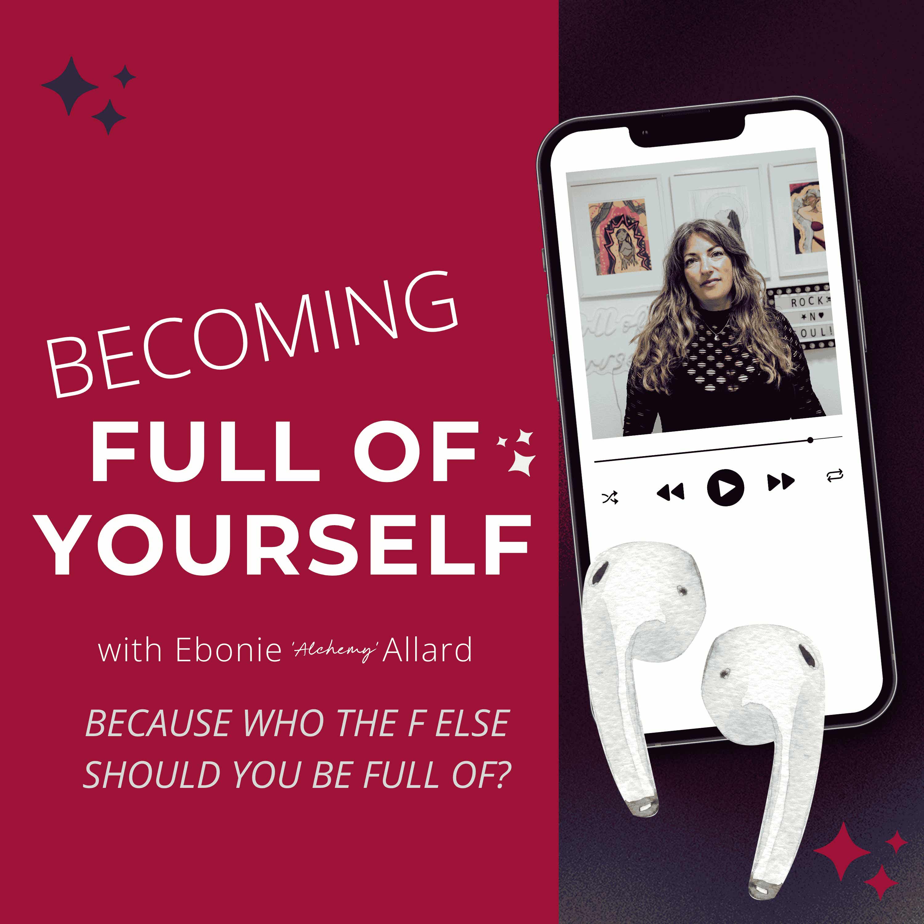 Becoming Full of Yourself