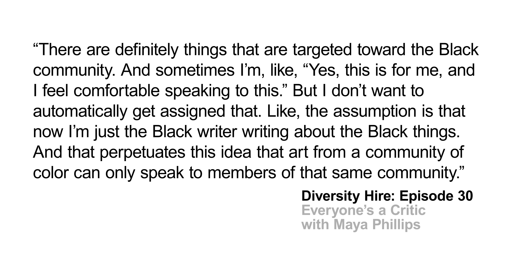 Episode 30 - Everyone’s a Critic with Maya Phillips