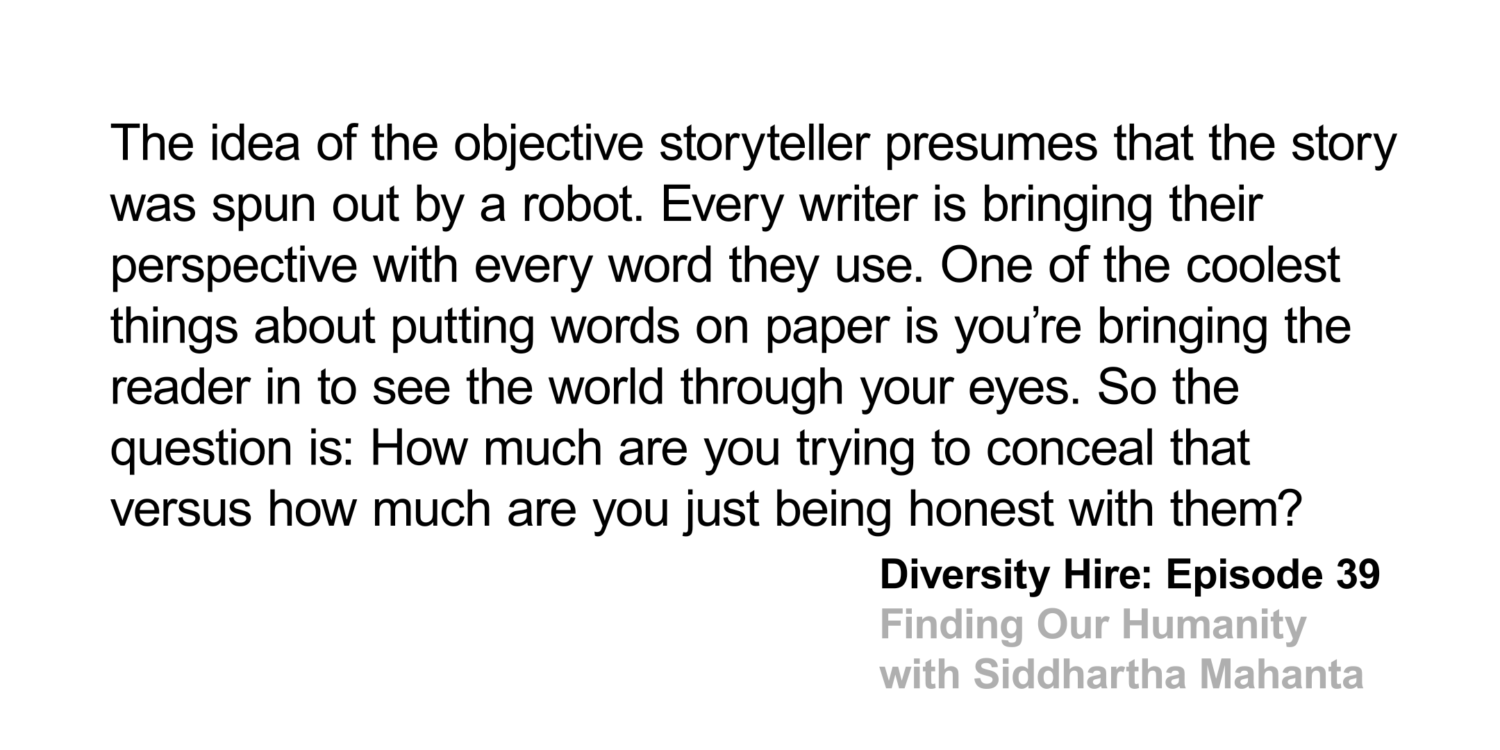 Episode 39 - Finding Our Humanity with Siddhartha Mahanta