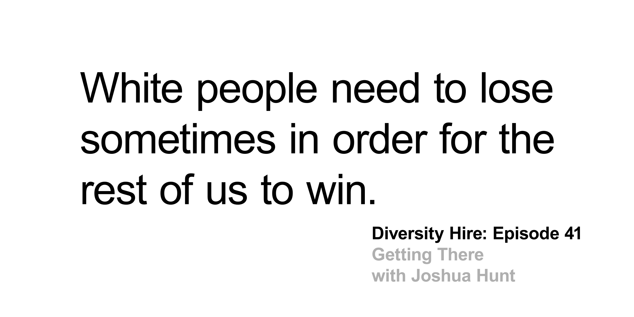 Episode 41 - Getting There with Joshua Hunt