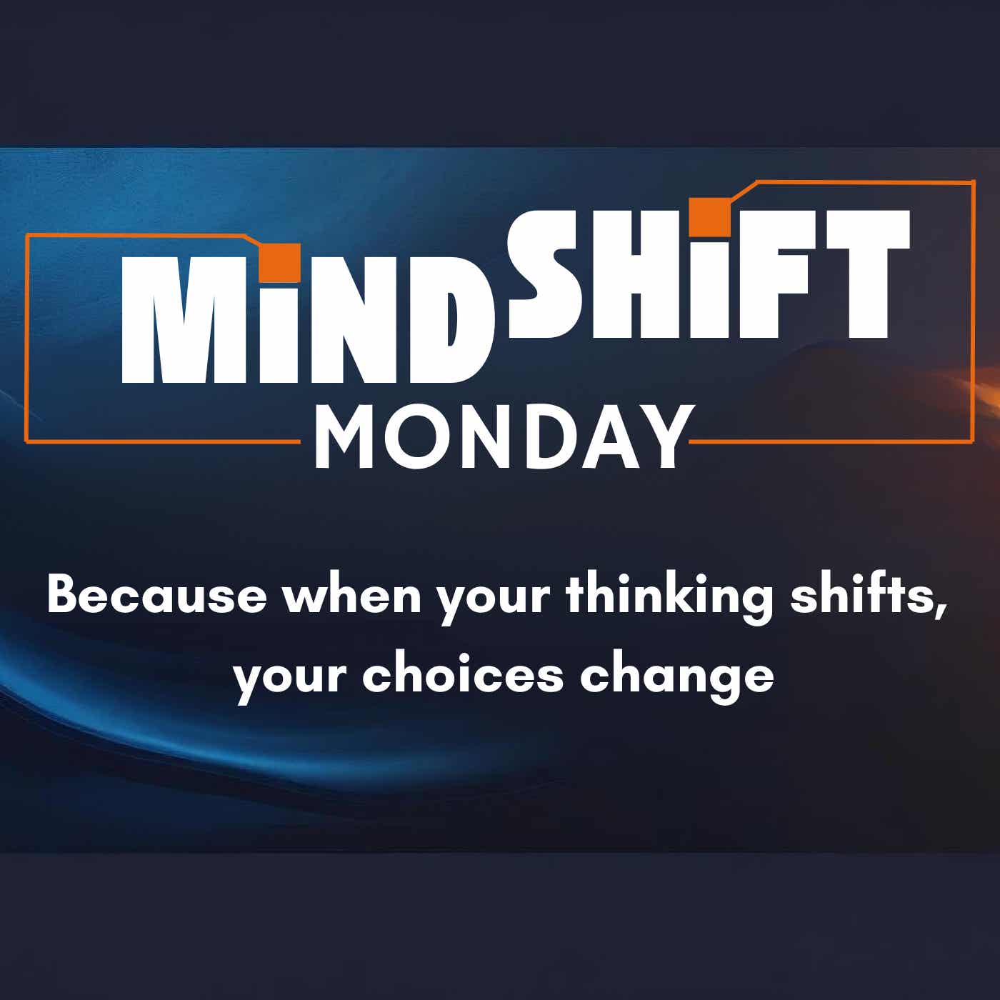 MiNDSHiFT Monday