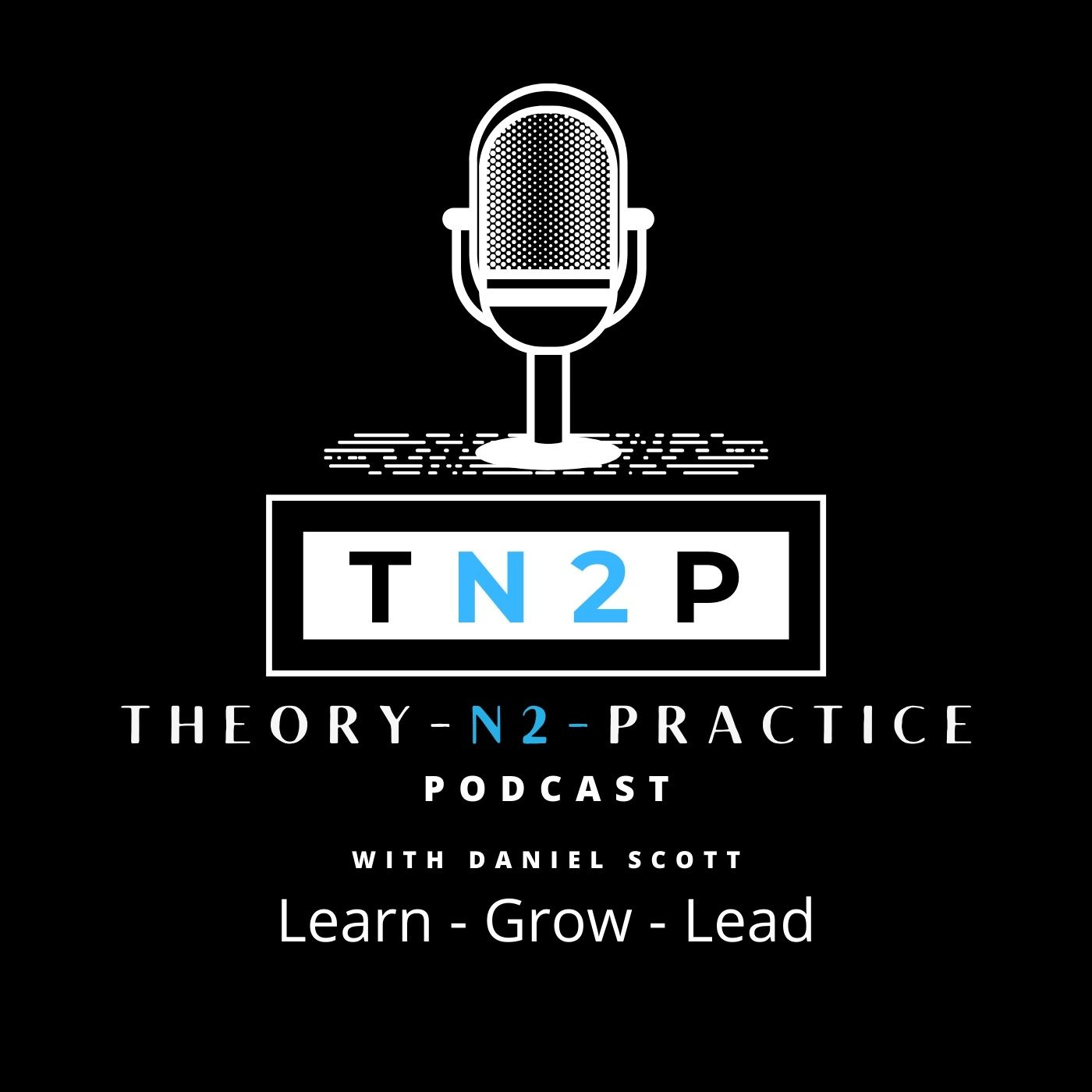 Theory-N2-Practice w/Daniel Scott
