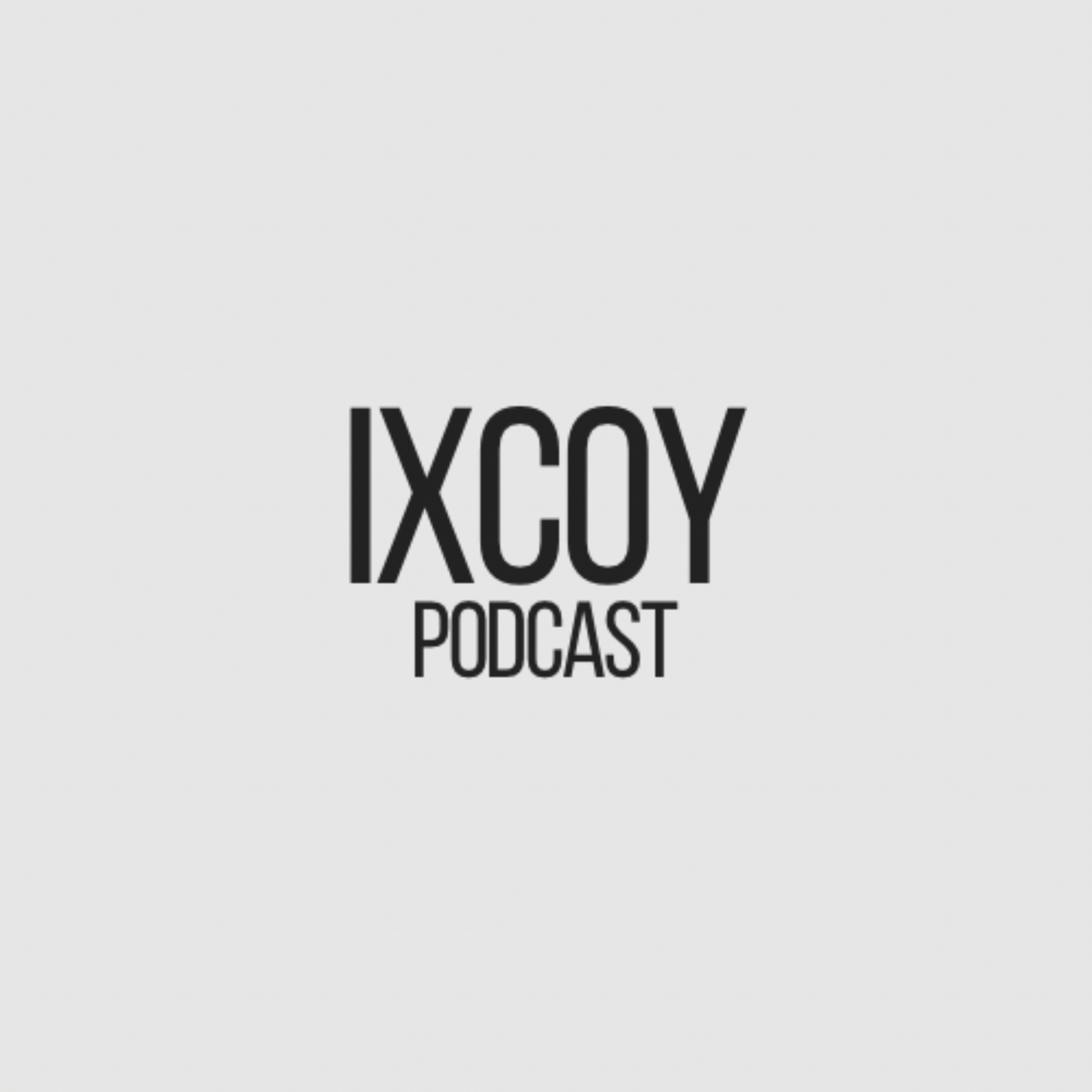 Ixcoy Podcast