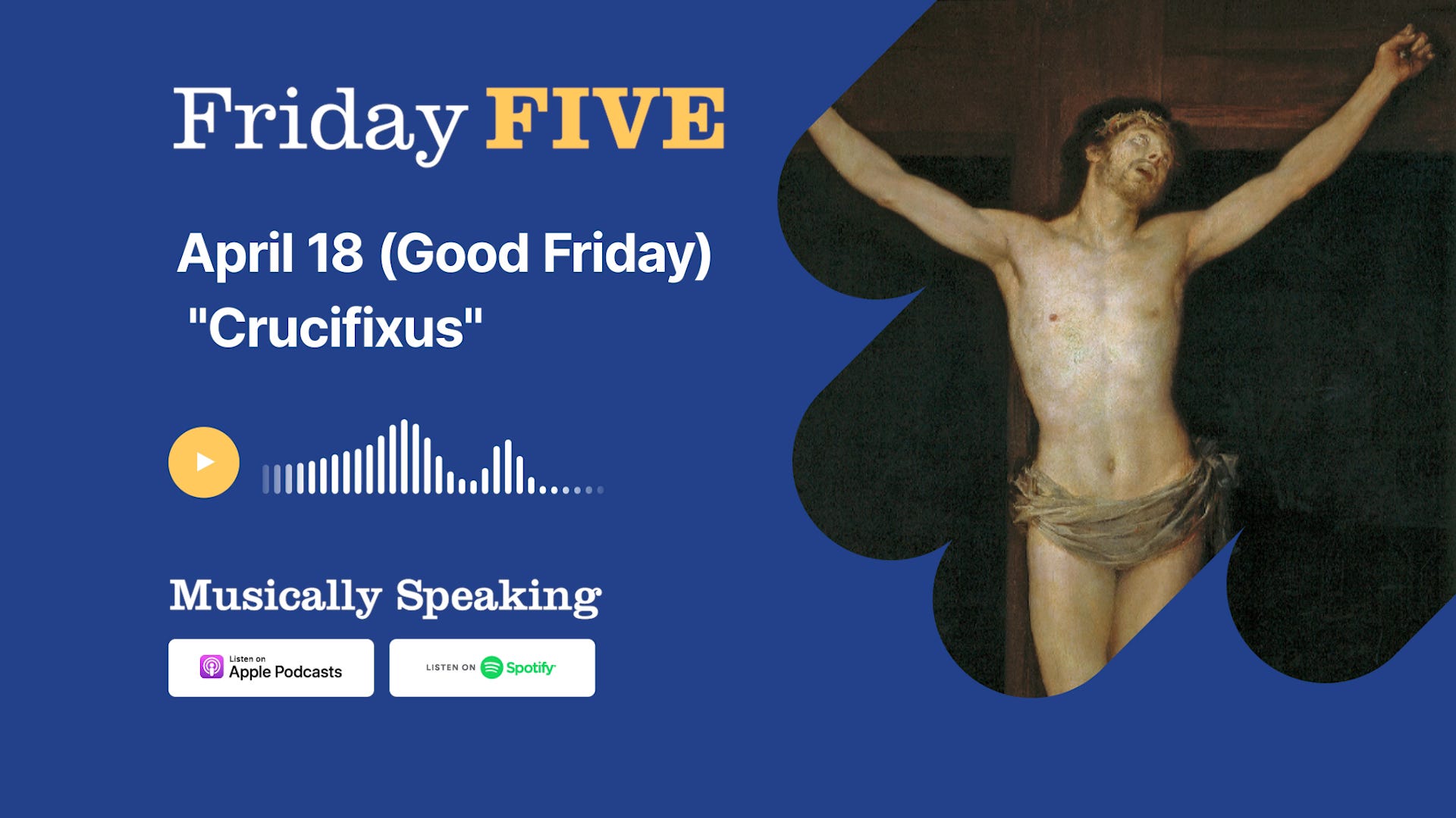 Friday FIVE: April 18 - Crucifixus episode artwork