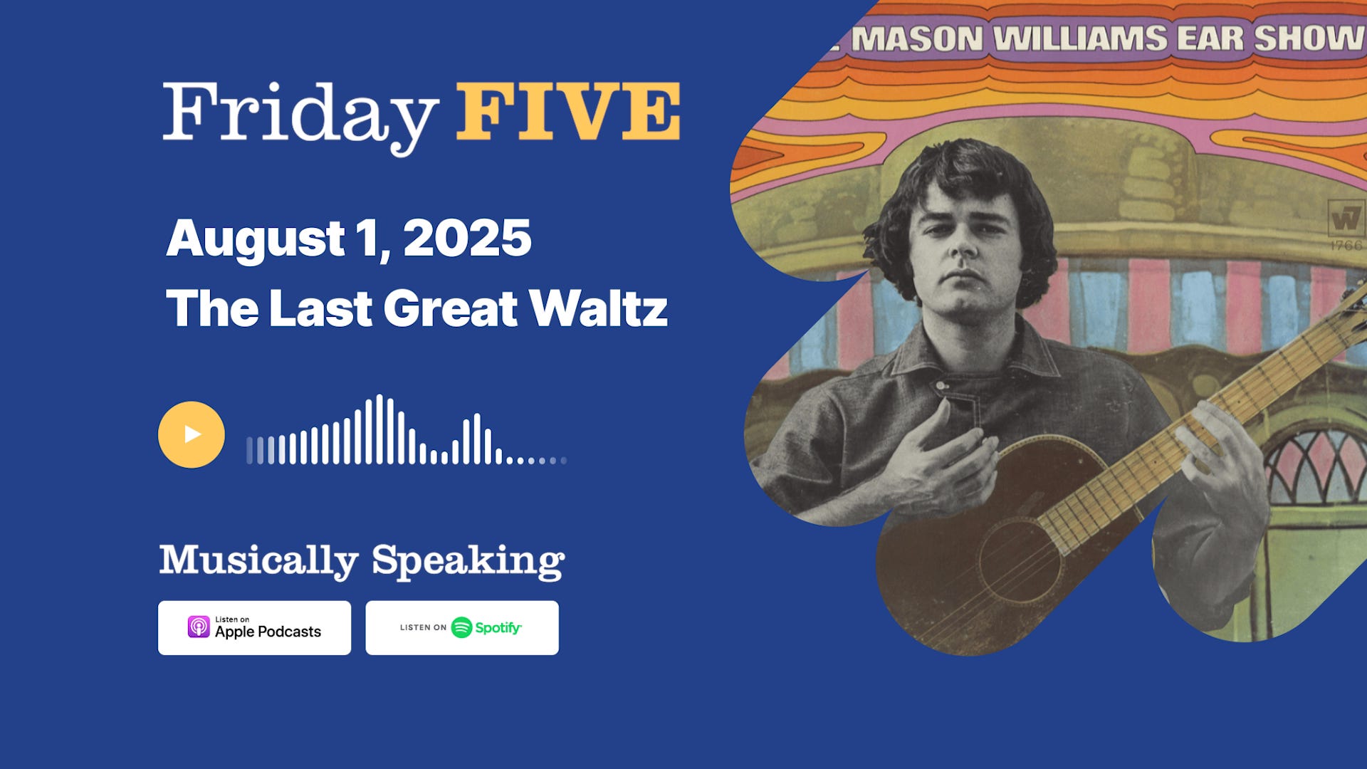Friday FIVE: August 1 - The Last Great Waltz