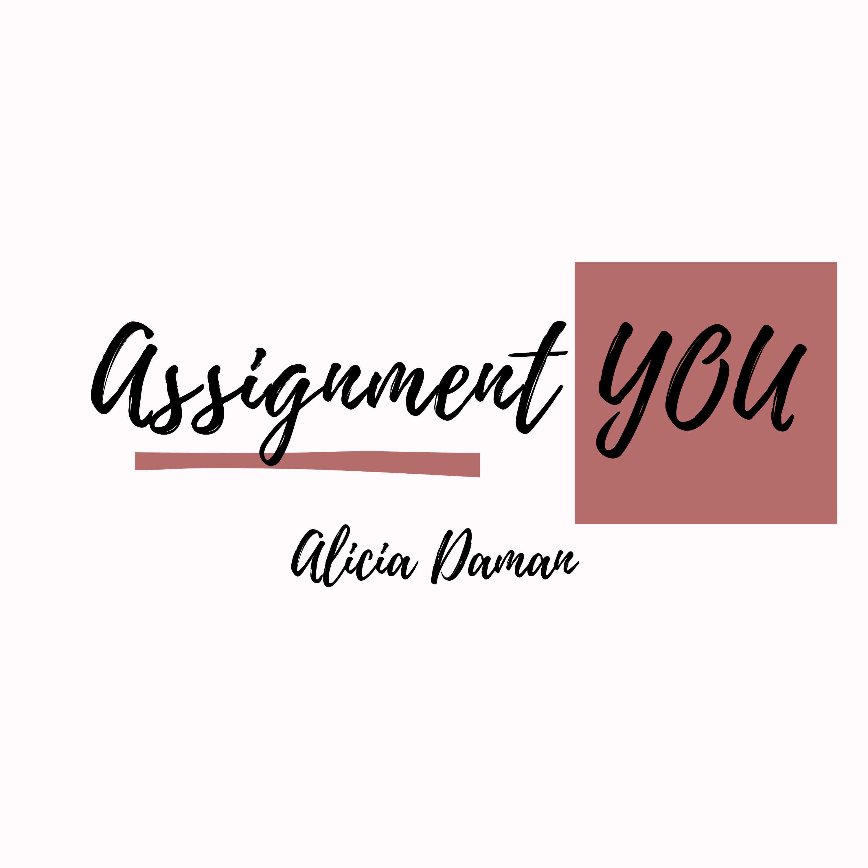 Assignment You: Becoming the Women Who God Intended Us to Be