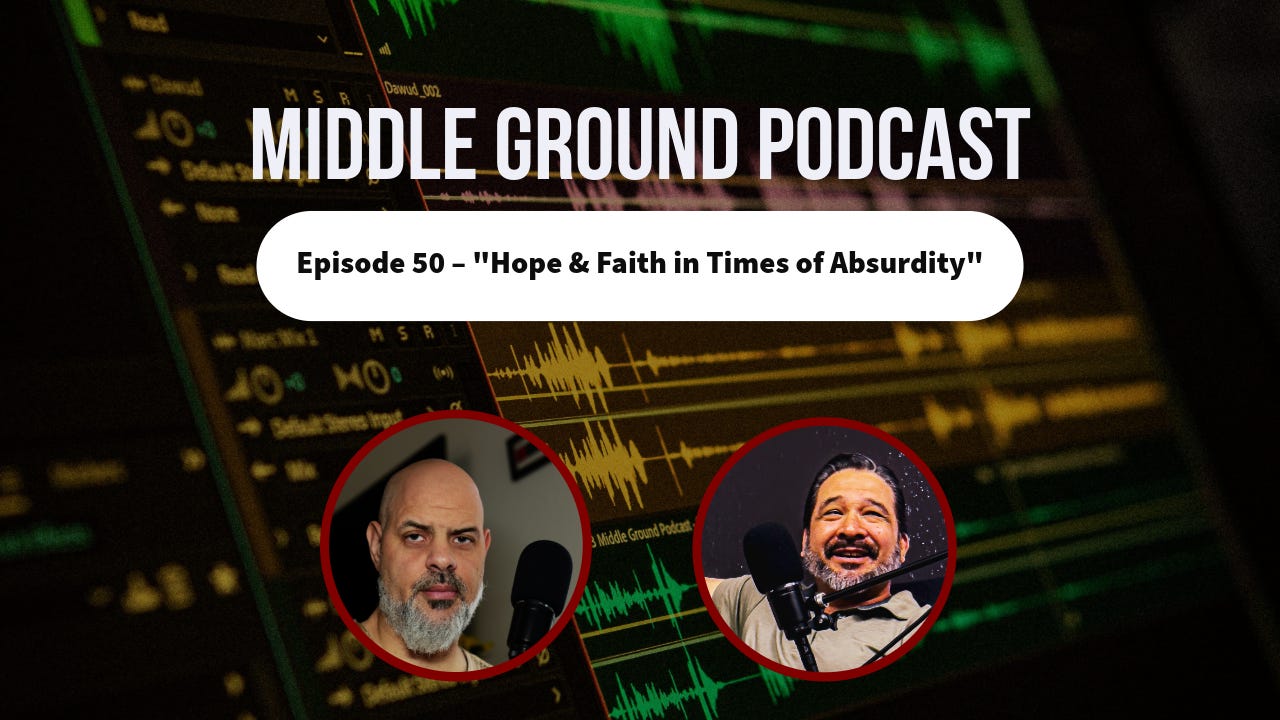 Hope & Faith in a Time of Absurdity