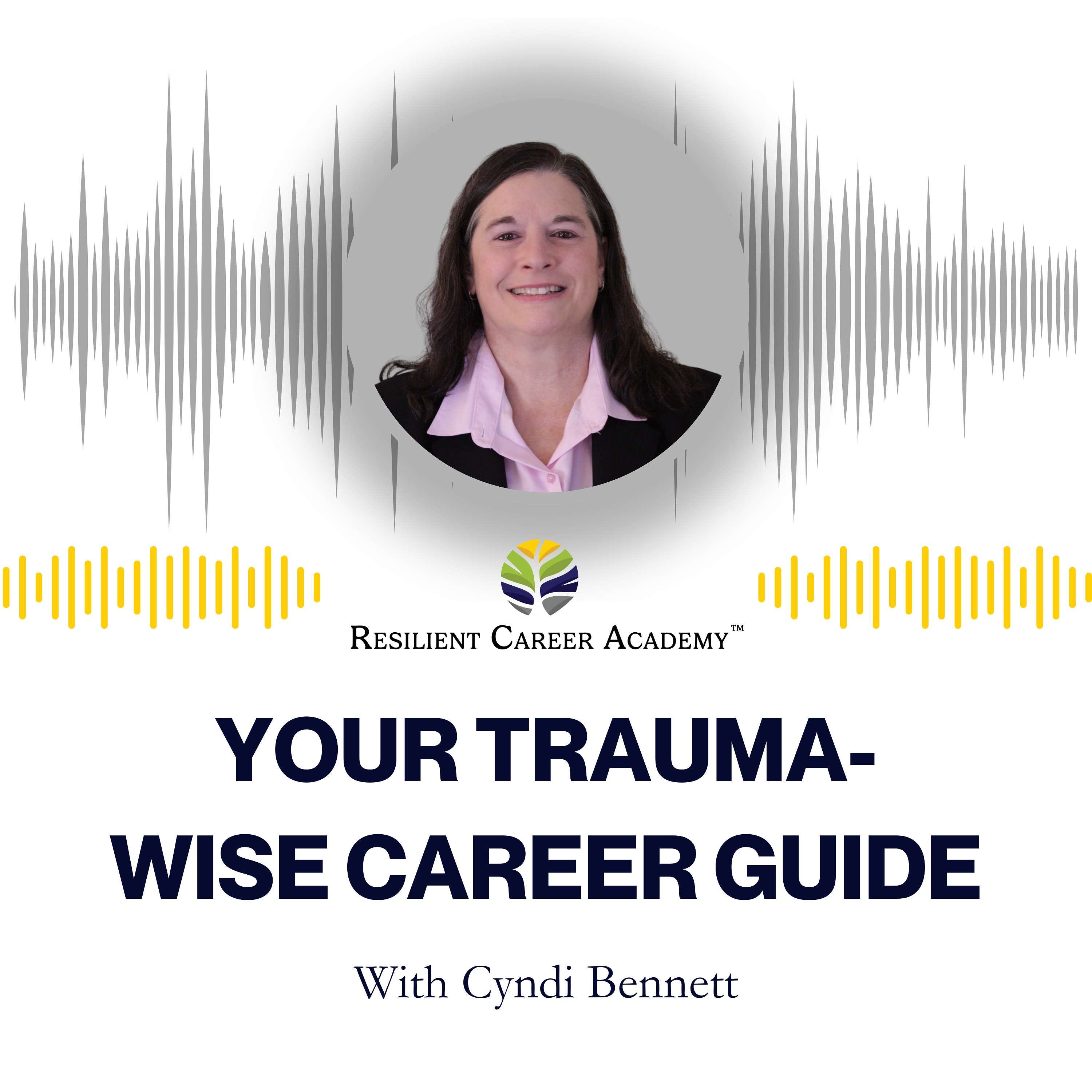Your Trauma-Wise Career Guide