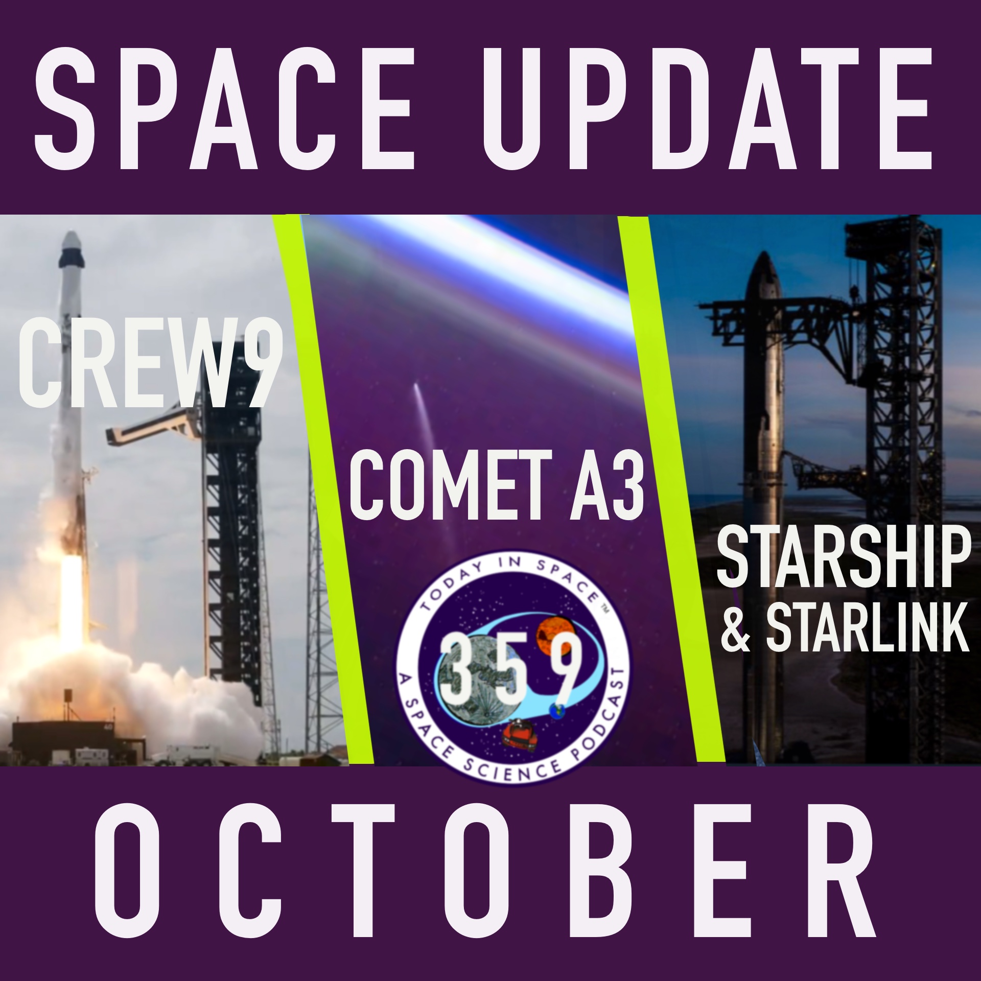 October Space Update | SpaceX, Crew 9, Starlink, Starship & a Visible Comet growing a tail! episode artwork