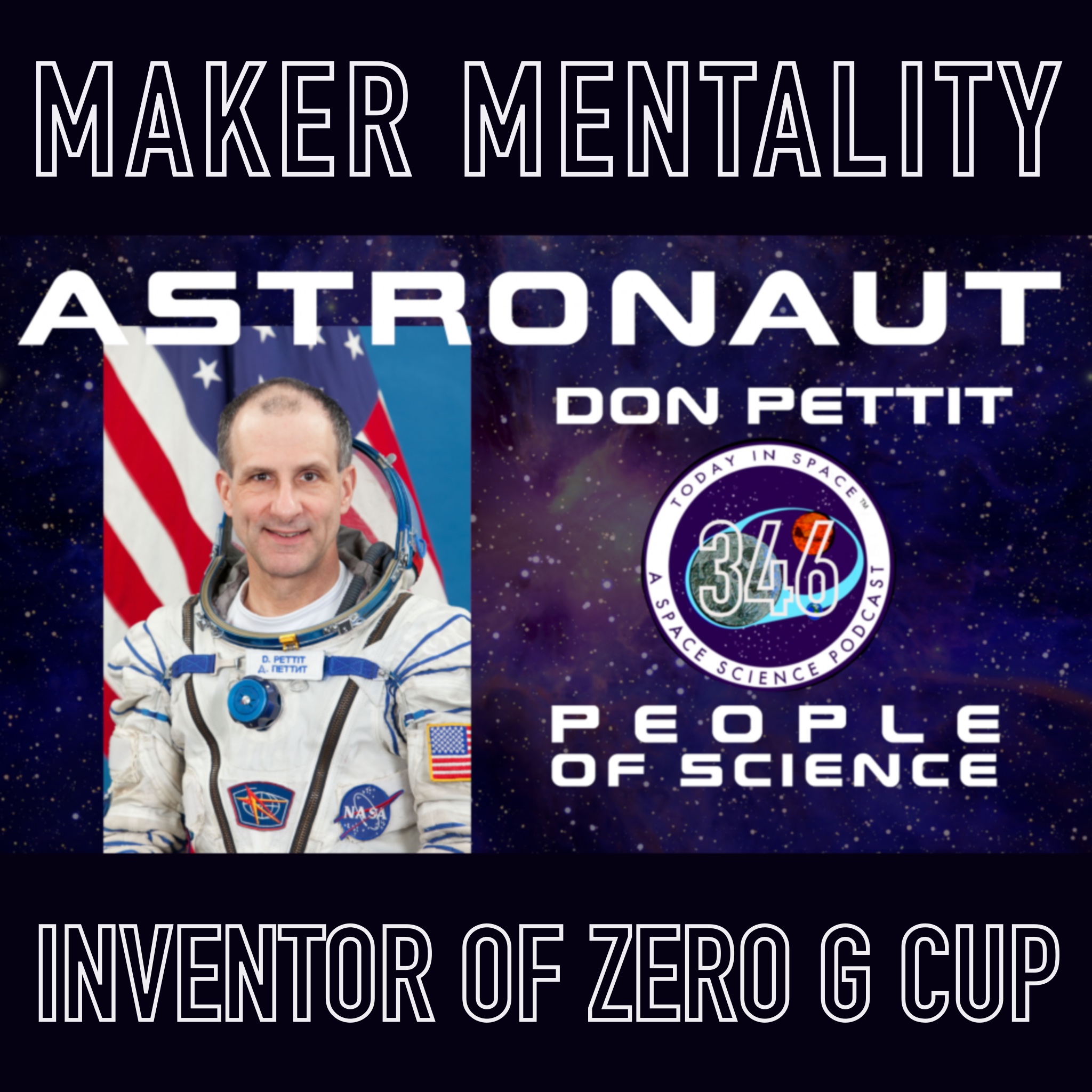 NASA Astronaut Don Pettit | Inventing the Zero-G Cup, the Maker Mentality, and the Importance of the Crew episode artwork