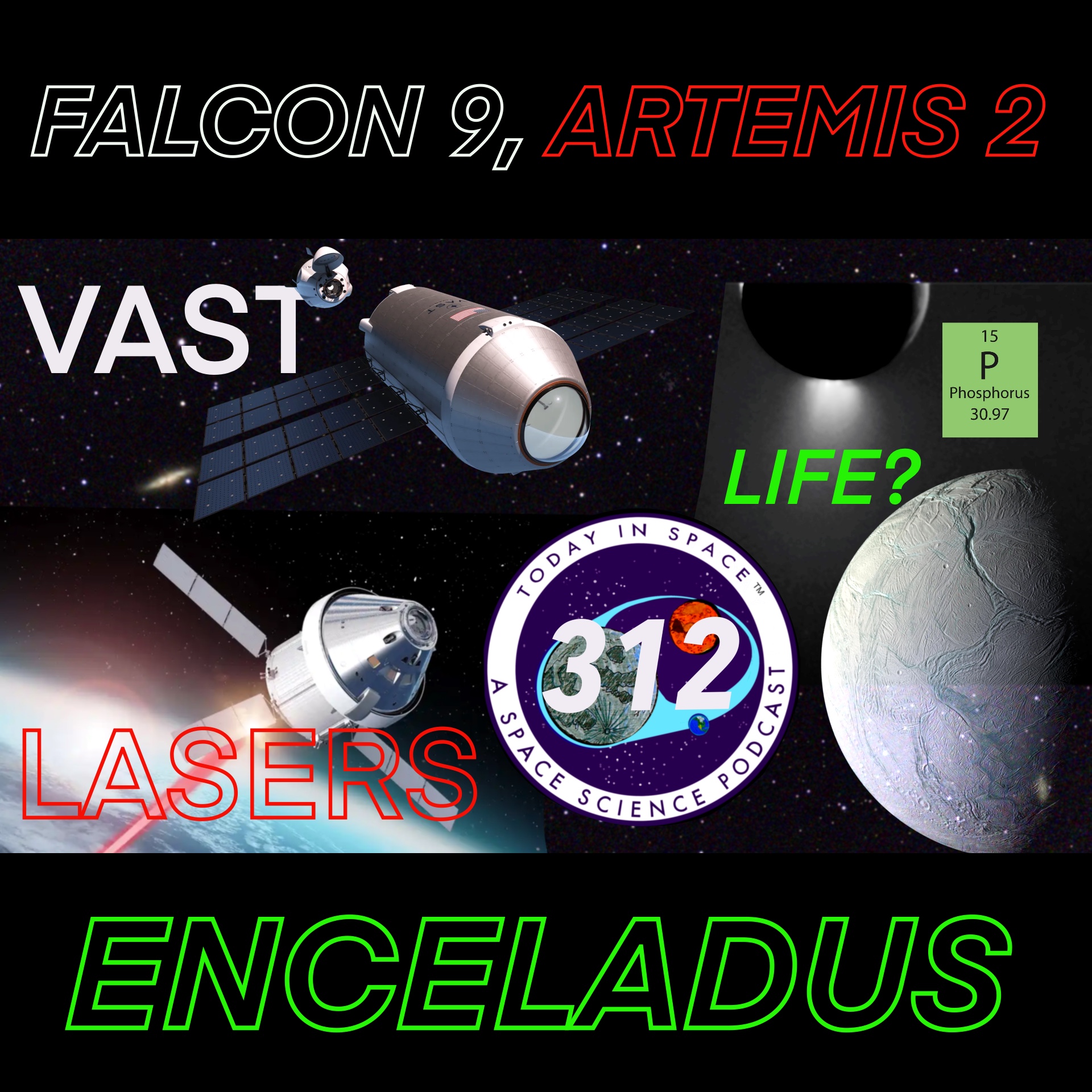 Vast Space Station 2025?, Artemis 2 LasersComms, and Phosphorous in Enceladus Oceans! episode artwork