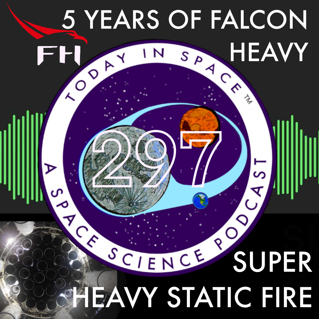 5 Years of Falcon Heavy, Tech Retail Story time, and Super Heavy Booster 7 Raptor Engine Static Fire episode artwork