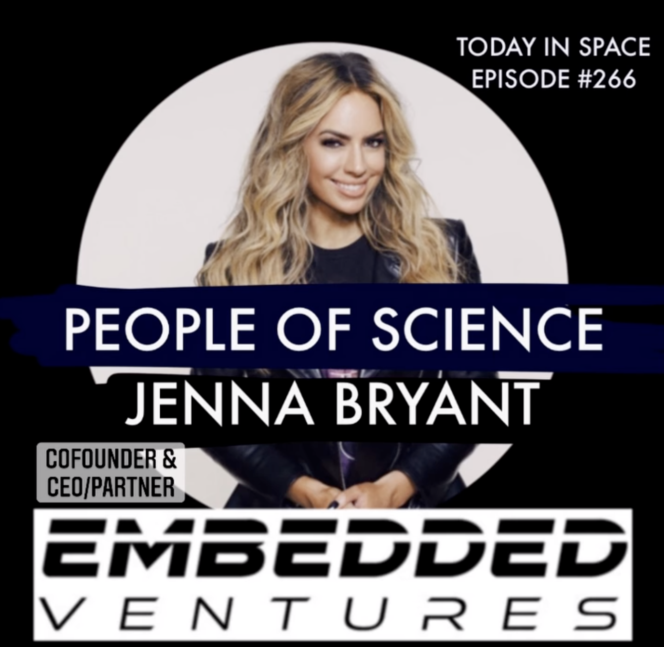 Jenna Bryant | Space "Beyond Launch", Dual-Use Tech, & Embracing the non-linear path in STEM | People of Science episode artwork