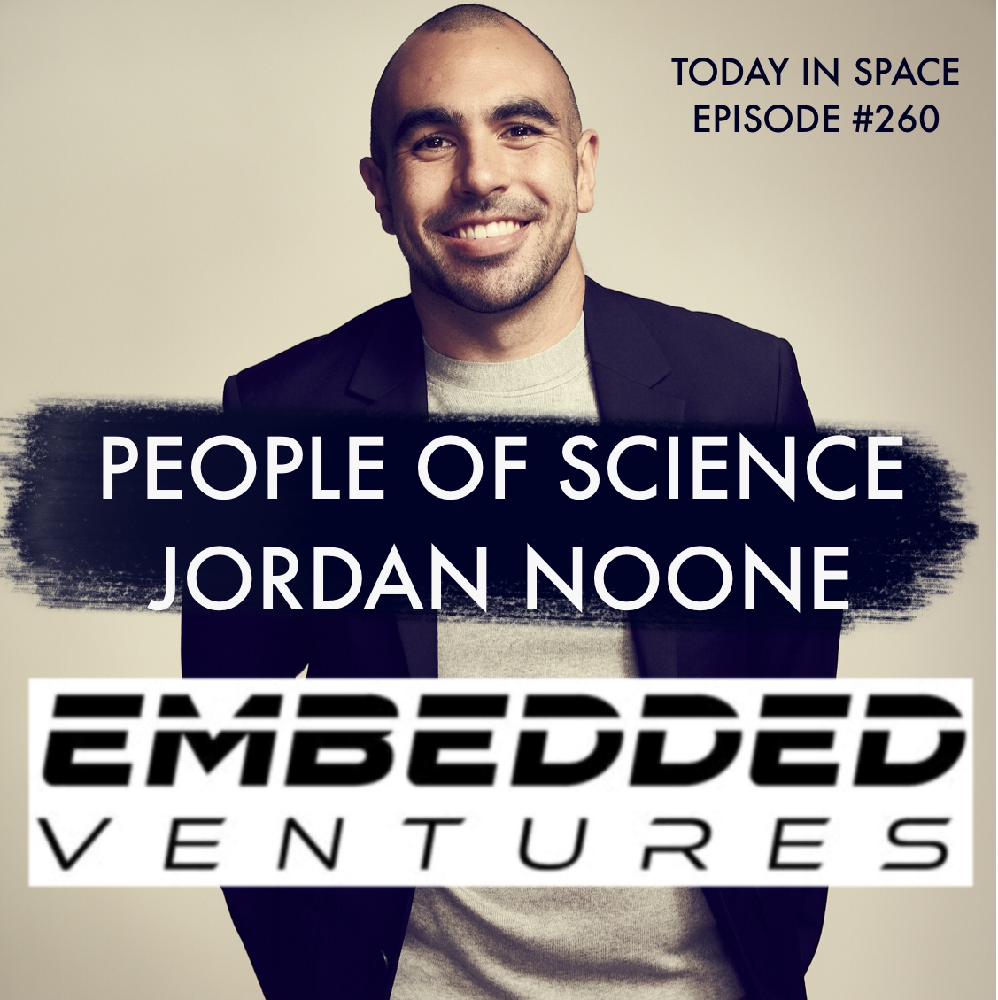 Jordan Noone | Space "Beyond Launch", Deep Tech, and Embedded Ventures | People of Science episode artwork